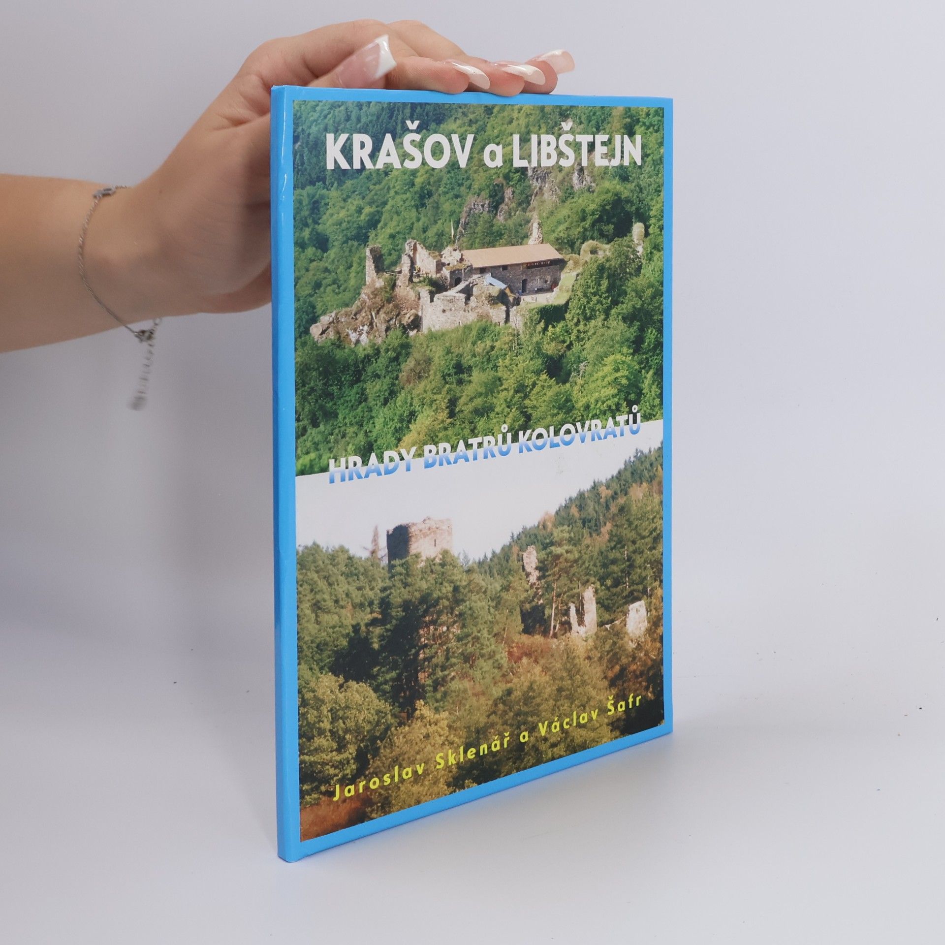 Jaroslav Sklenář Krašov a Libštejn : hrady bratrů Kolovratů