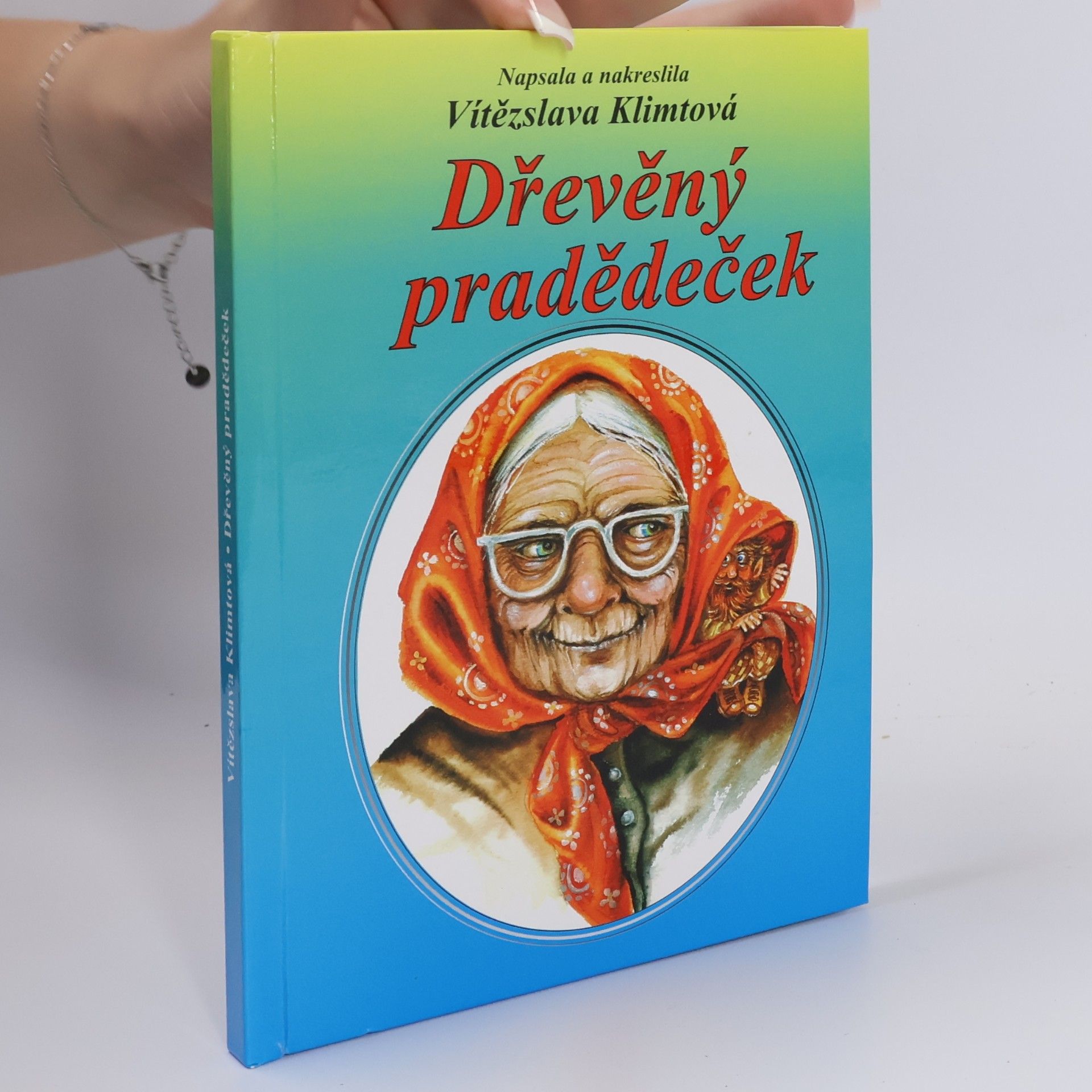 Vítězslava Klimtová Dřevěný pradědeček : nové příběhy Drnovcovic rodiny