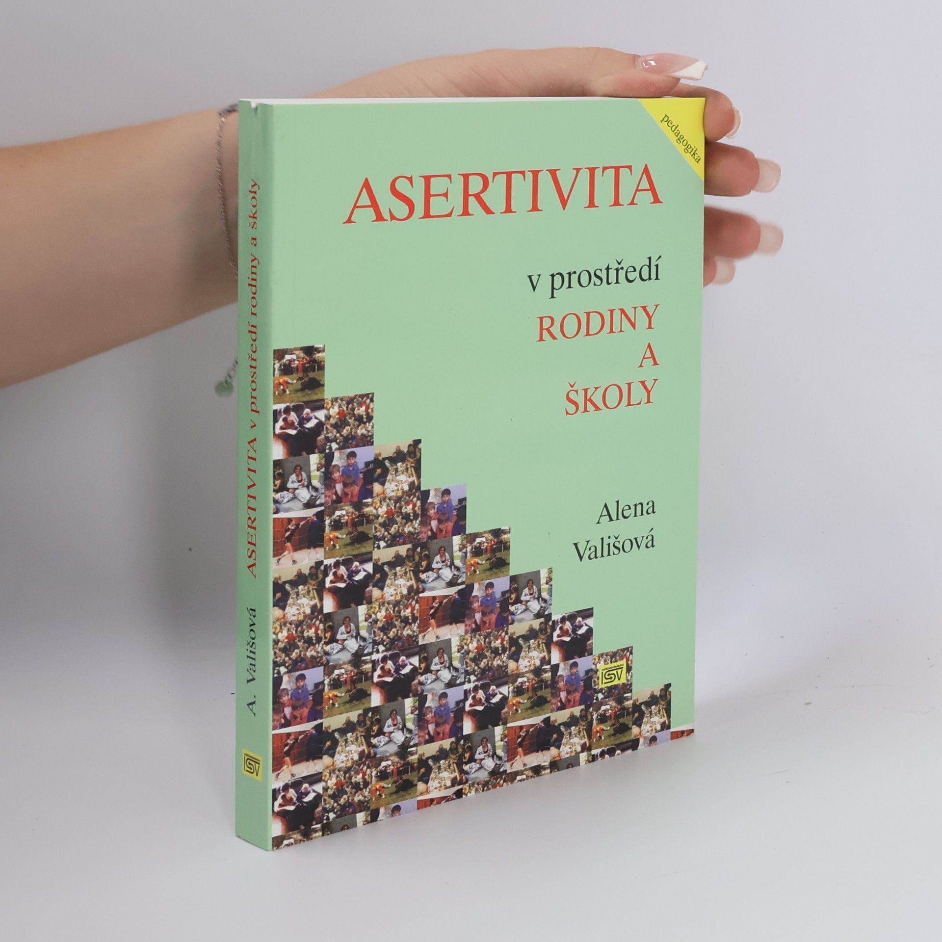 Alena Vališová Asertivita v prostředí rodiny a školy