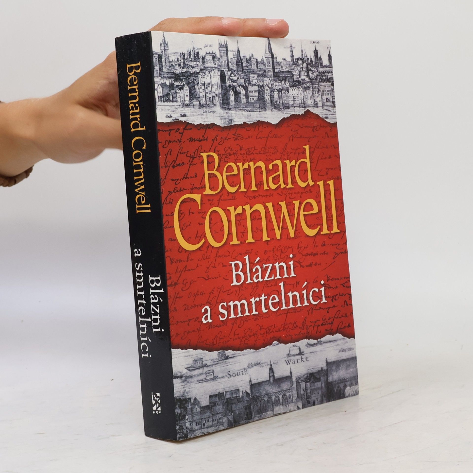 Bernard Cornwell Blázni a smrtelníci