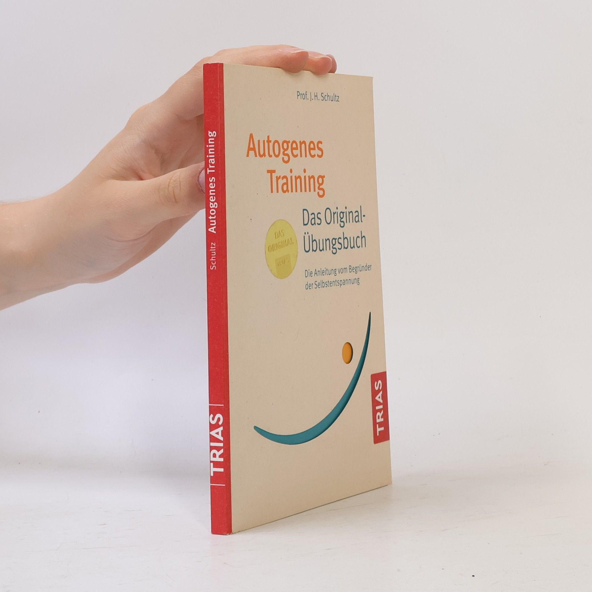 Johannes Heinrich Schultz Autogenes Training Das Original-Übungsbuch