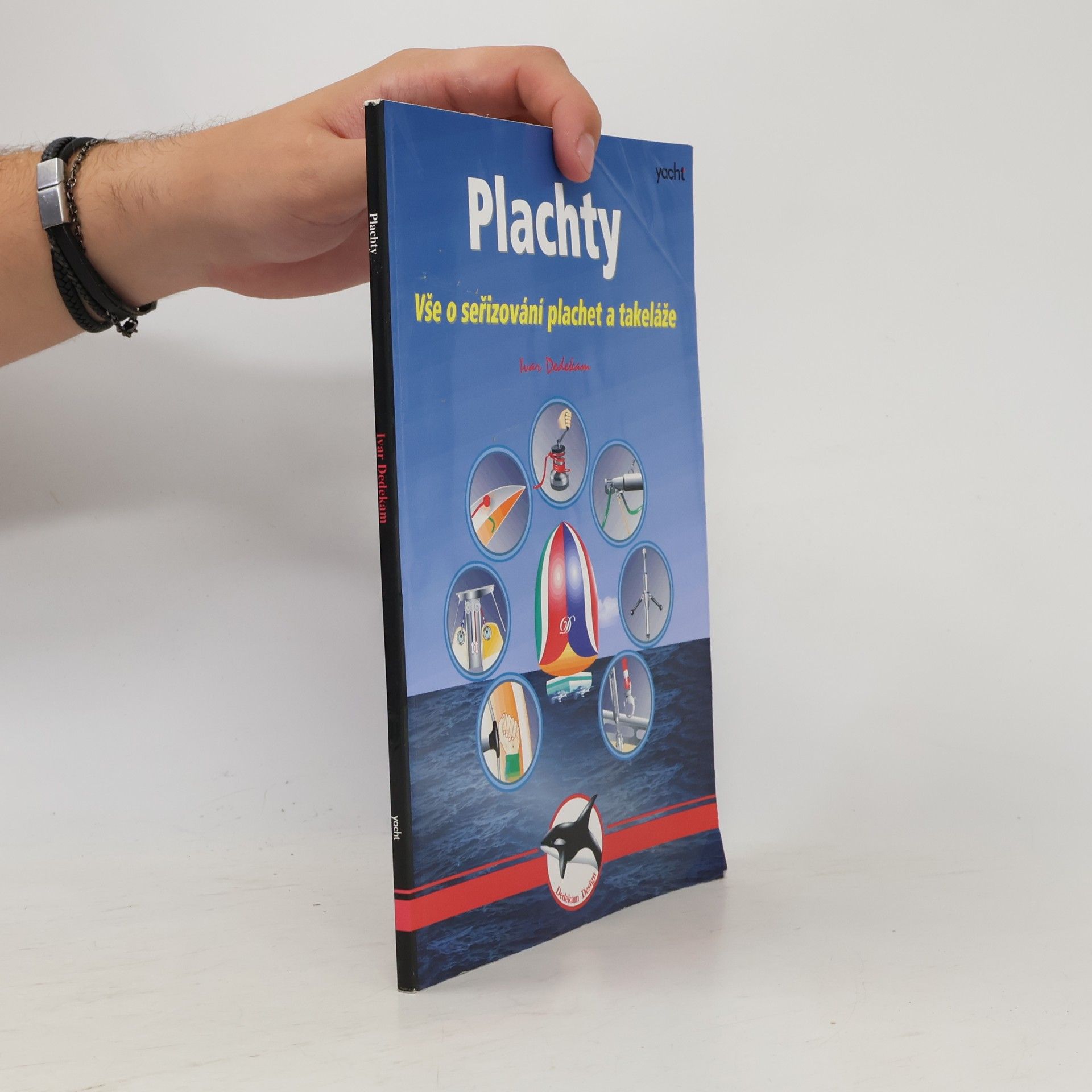Ivar Dedekam Plachty - Vše o seřizování plachet a takeláže - 3. vydání