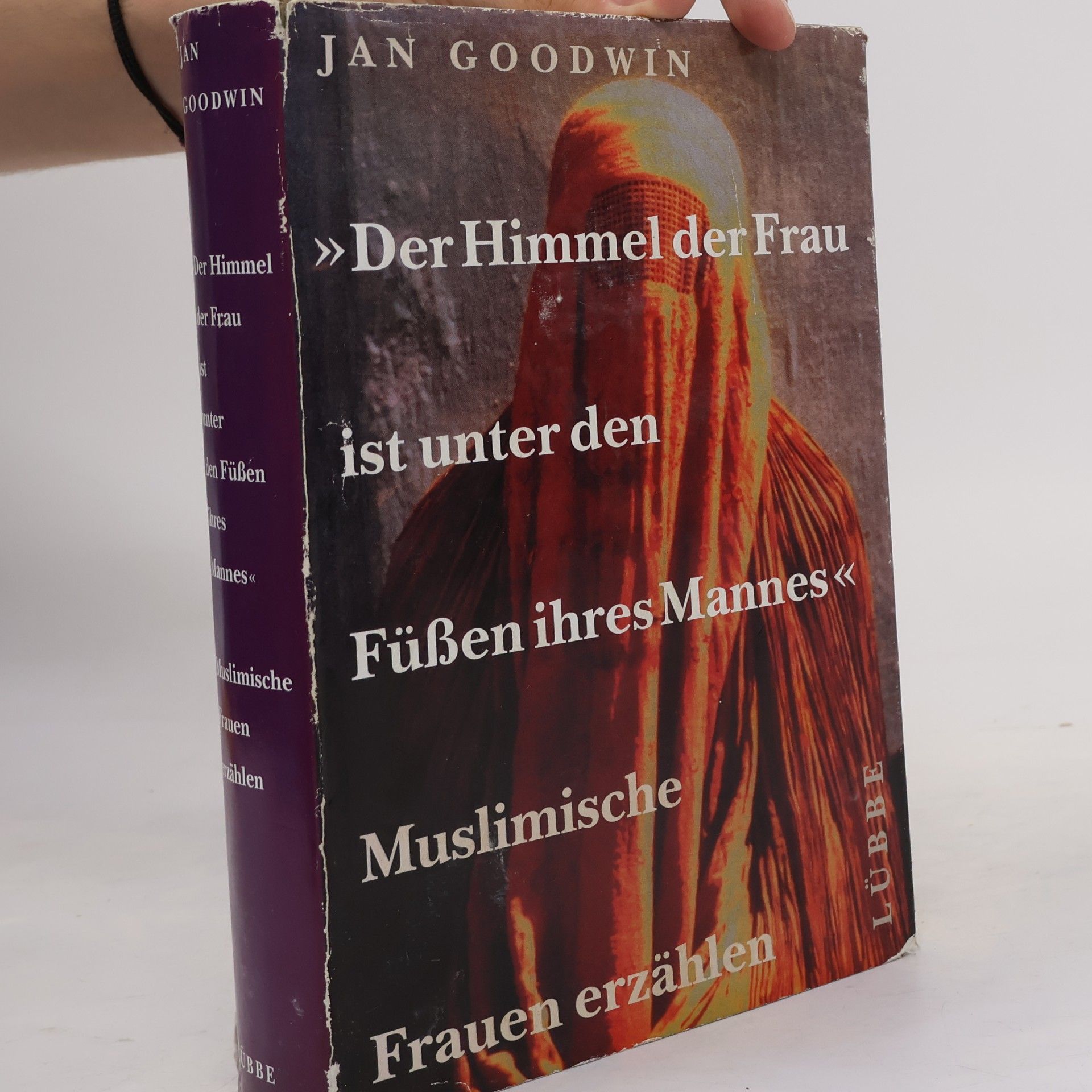 Jan Goodwin "Der Himmel der Frau ist unter den Füssen ihres Mannes"