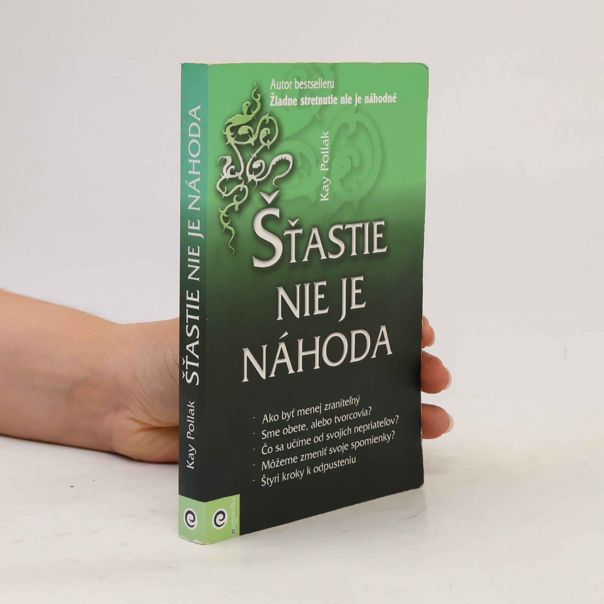 Kay Pollak Šťastie nie je náhoda