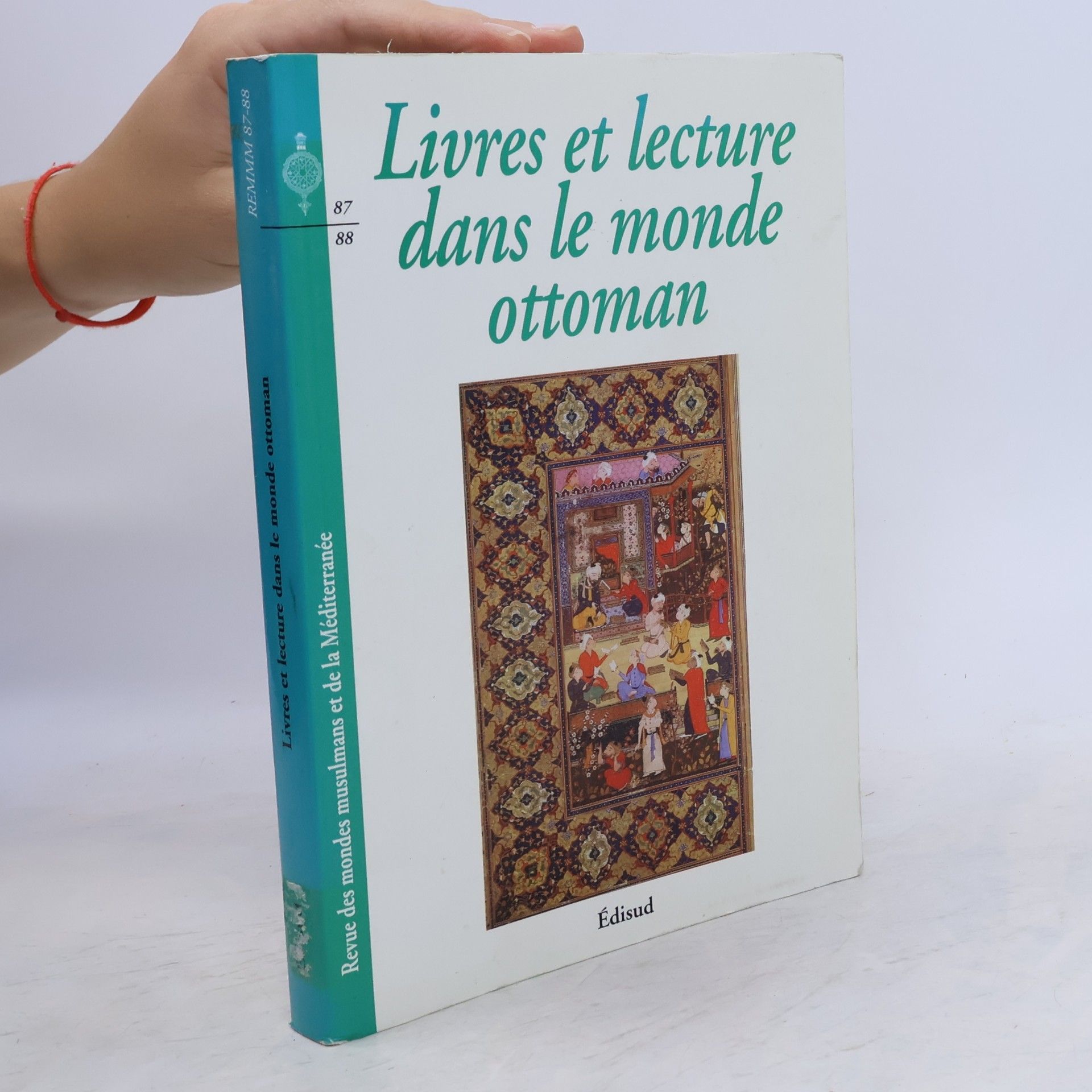 Revue des mondes musulmans et de la Méditerranée - 87-88: Livres et lecture dans le monde ottoman