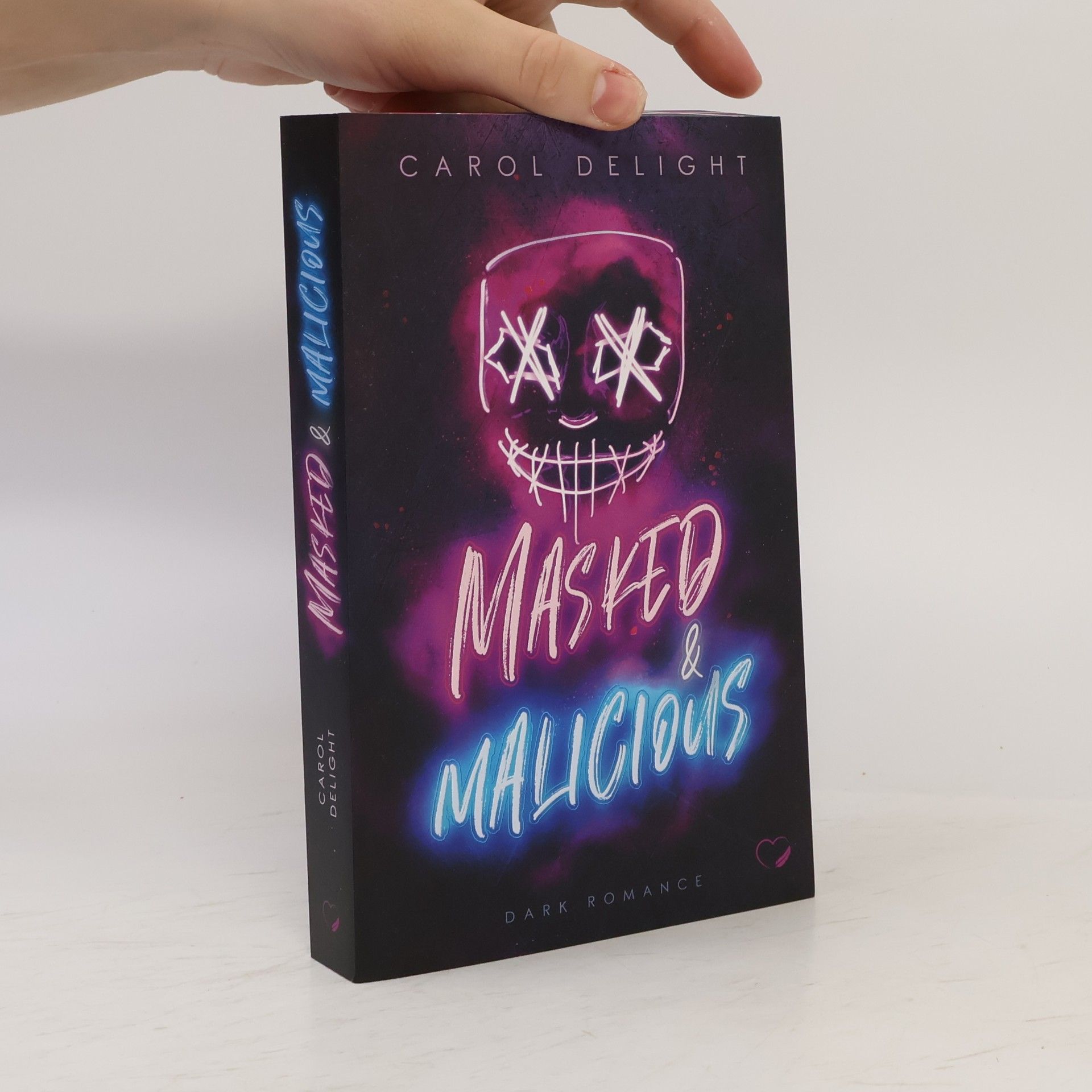 Carol Delight Masked & Malicious: Dark Romance