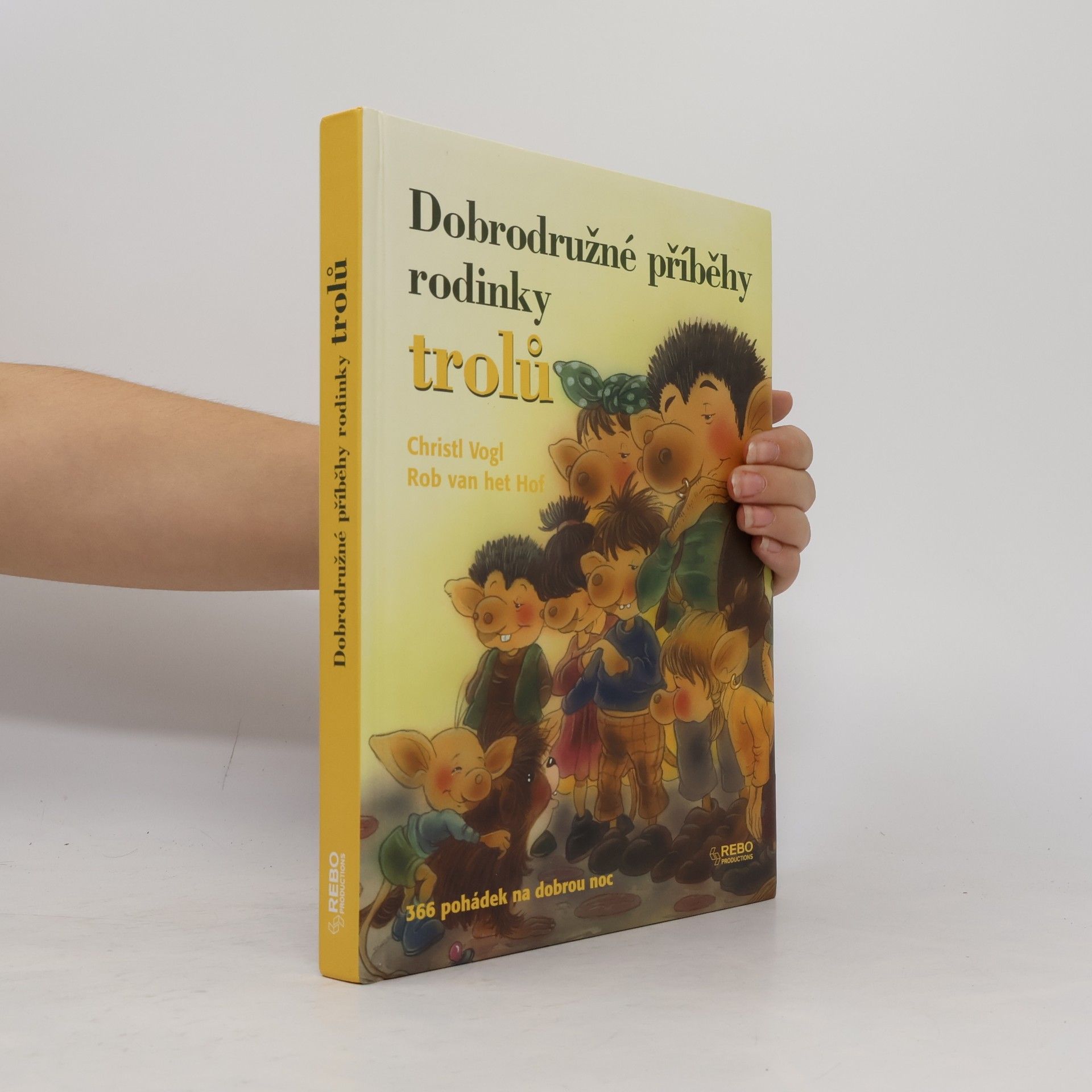 Rob van het Hof Dobrodružné příběhy rodinky trolů. 366 pohádek na dobrou noc