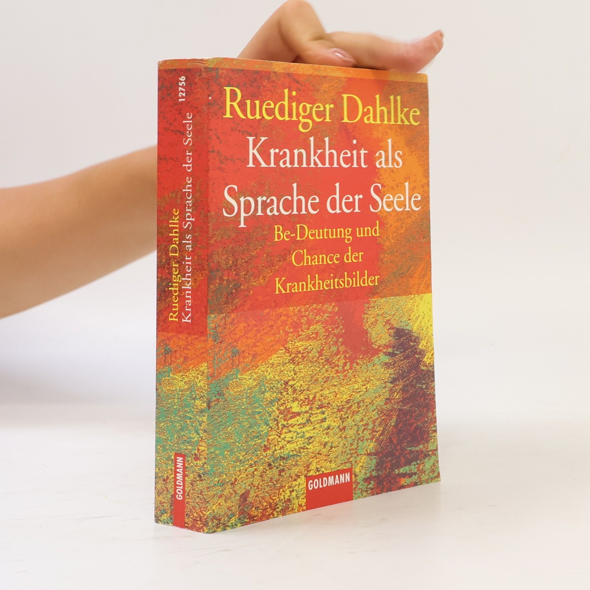 Ruediger Dahlke Krankheit als Sprache der Seele