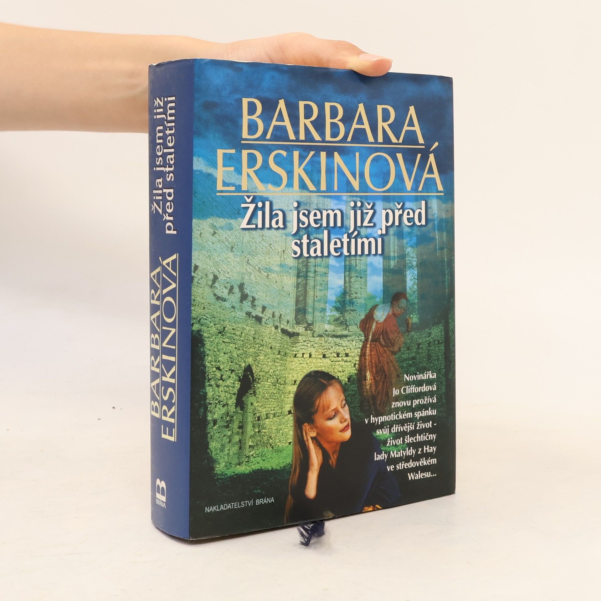 Barbara Erskine Žila jsem již před staletími