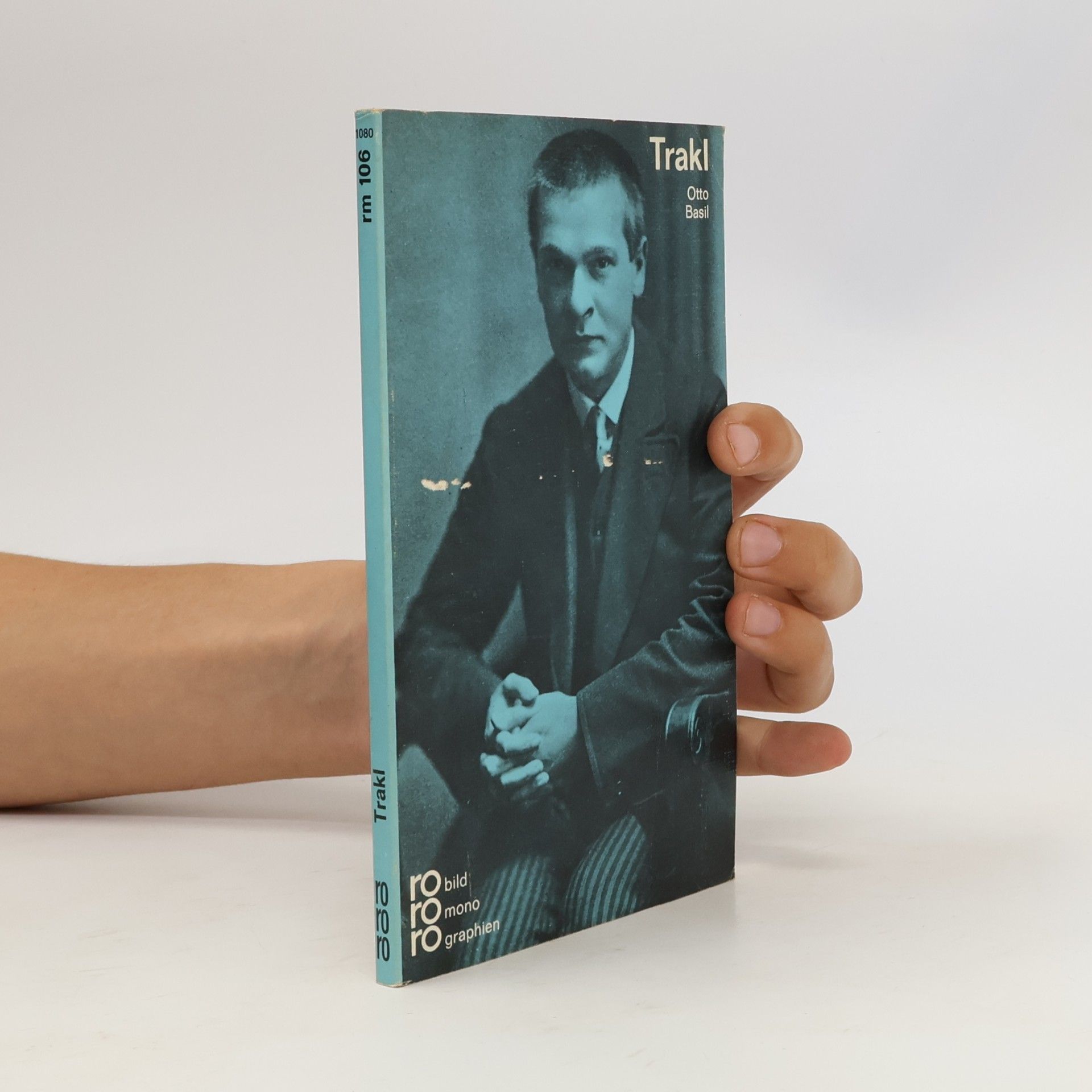 Otto Basil Georg Trakl in Selbstzeugnissen und Bilddokumenten