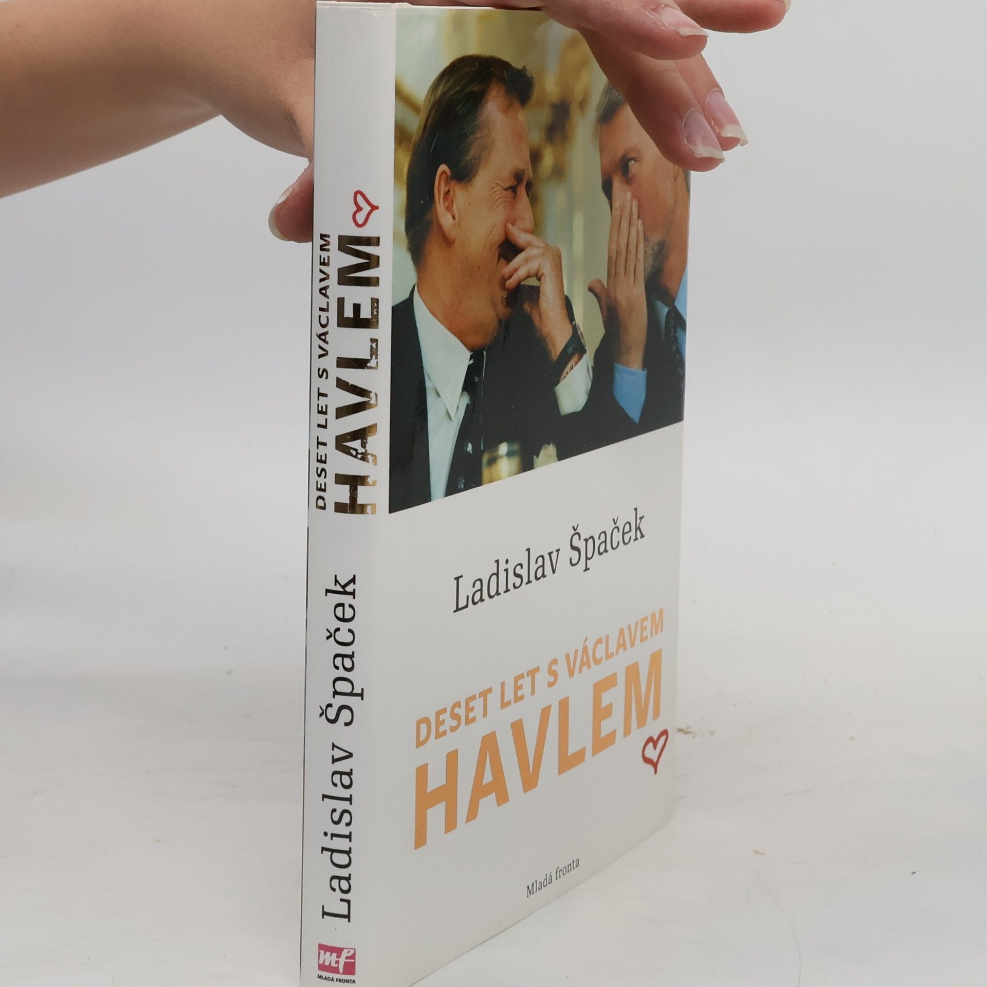 Ladislav Špaček Deset let s Václavem Havlem