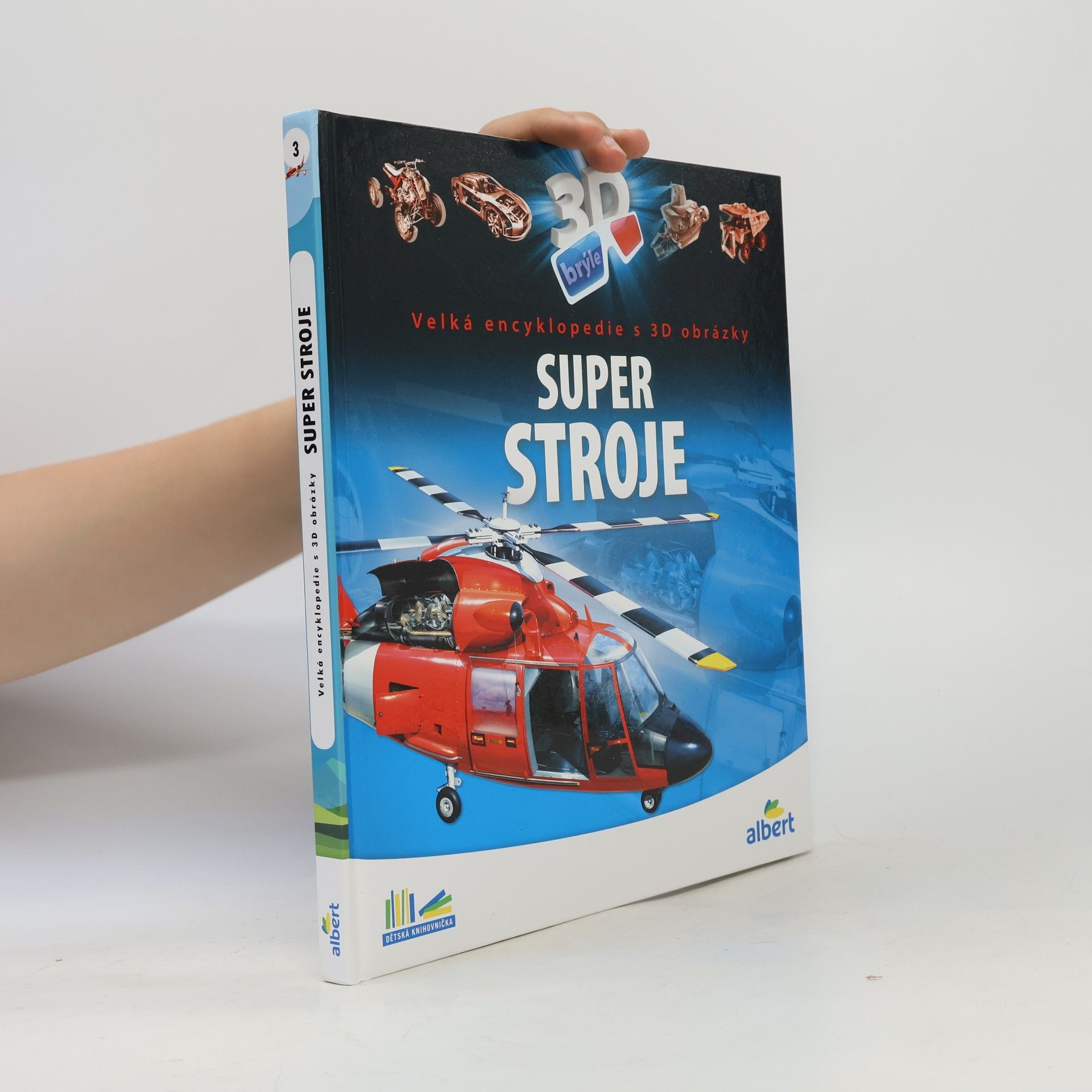 Csaba Szőke Super stroje: Velká encyklopedie s 3D obrázky