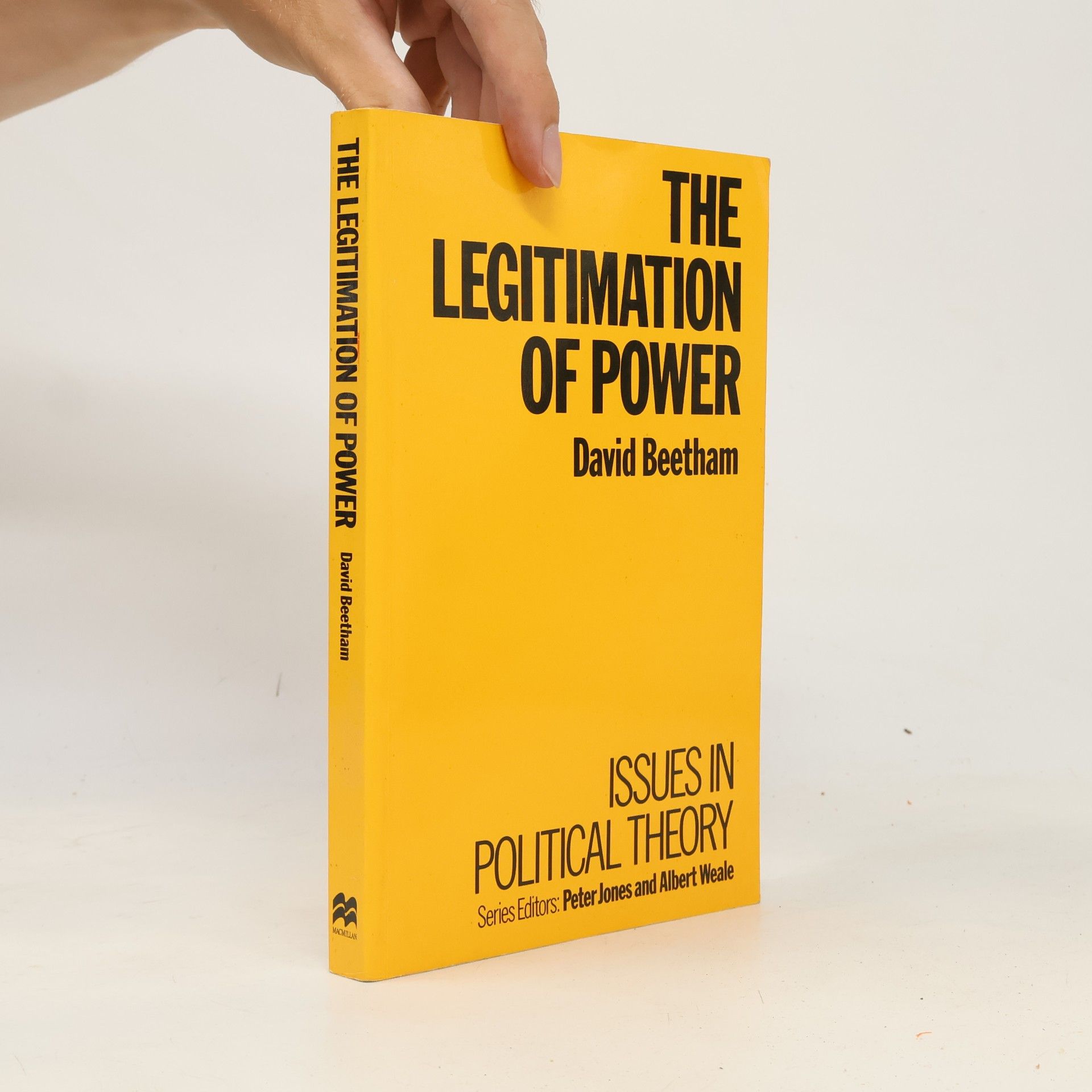 Albert Weale Issues in Political Theory: The Legitimation of Power