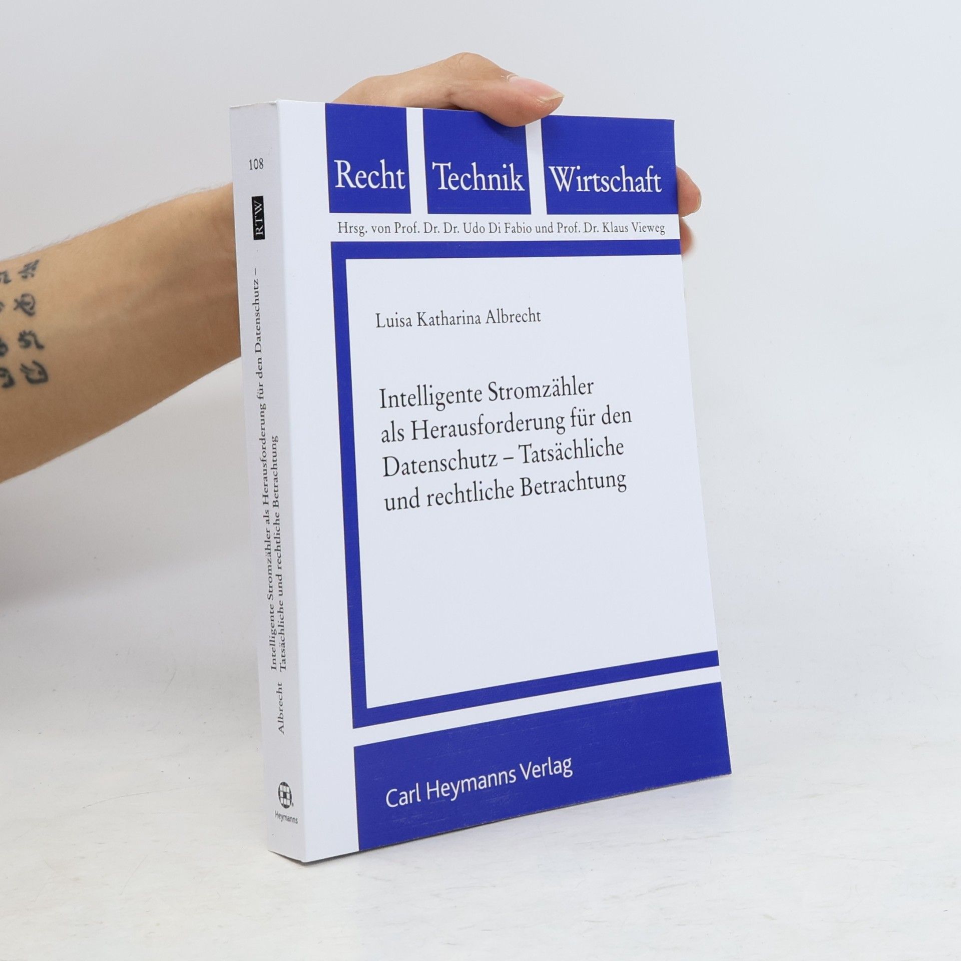 Luisa Katharina Albrecht Recht Technik Wirtschaft - 108: Intelligente Stromzähler als Herausforderung für den Datenschutz