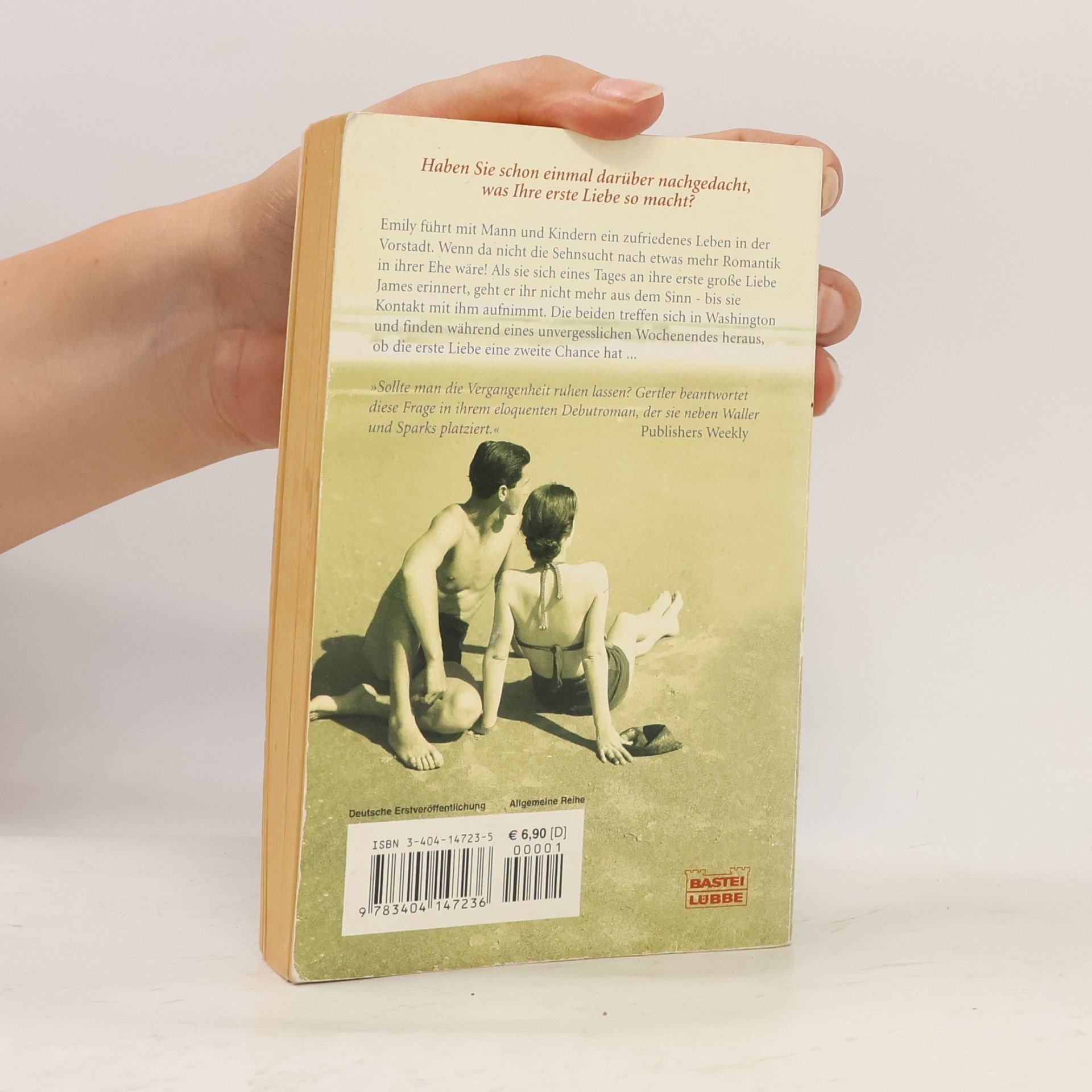 Stephanie Gertler Die erste Liebe. Roman. Aus d. Amerikan. v. Hartmut Huff