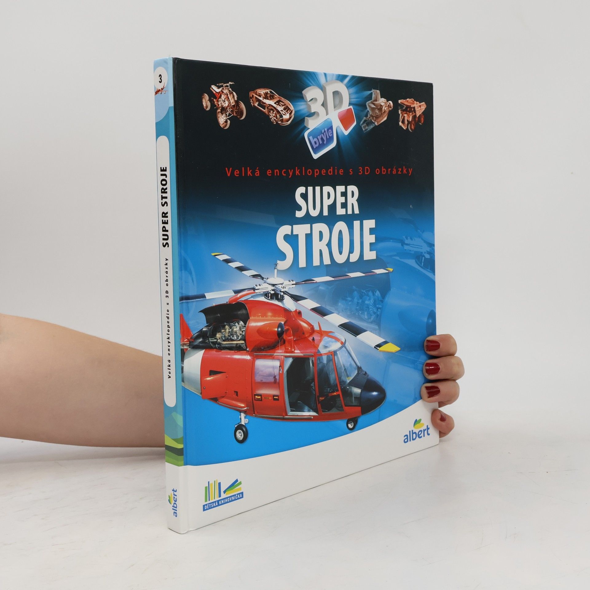 Csaba Szőke Super stroje: Velká encyklopedie s 3D obrázky