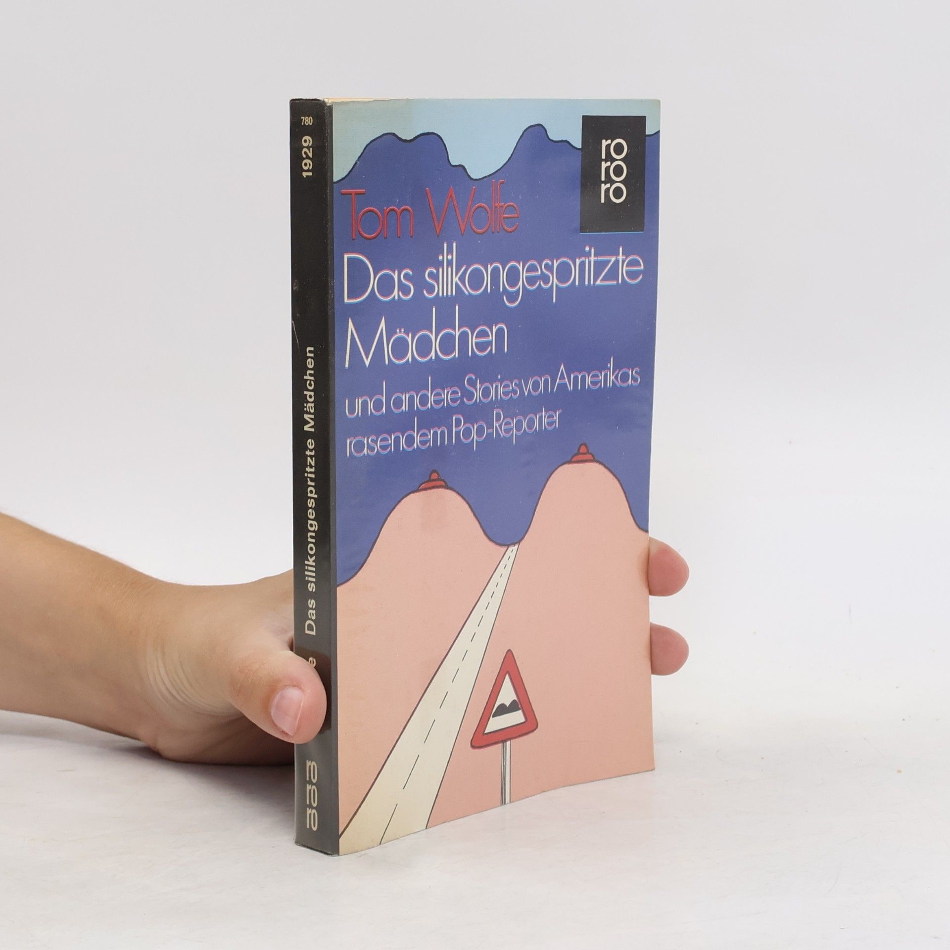 Tom Wolfe Das silikongespritzte Mädchen und andere Stories von Amerikas rasendem Pop-Reporter