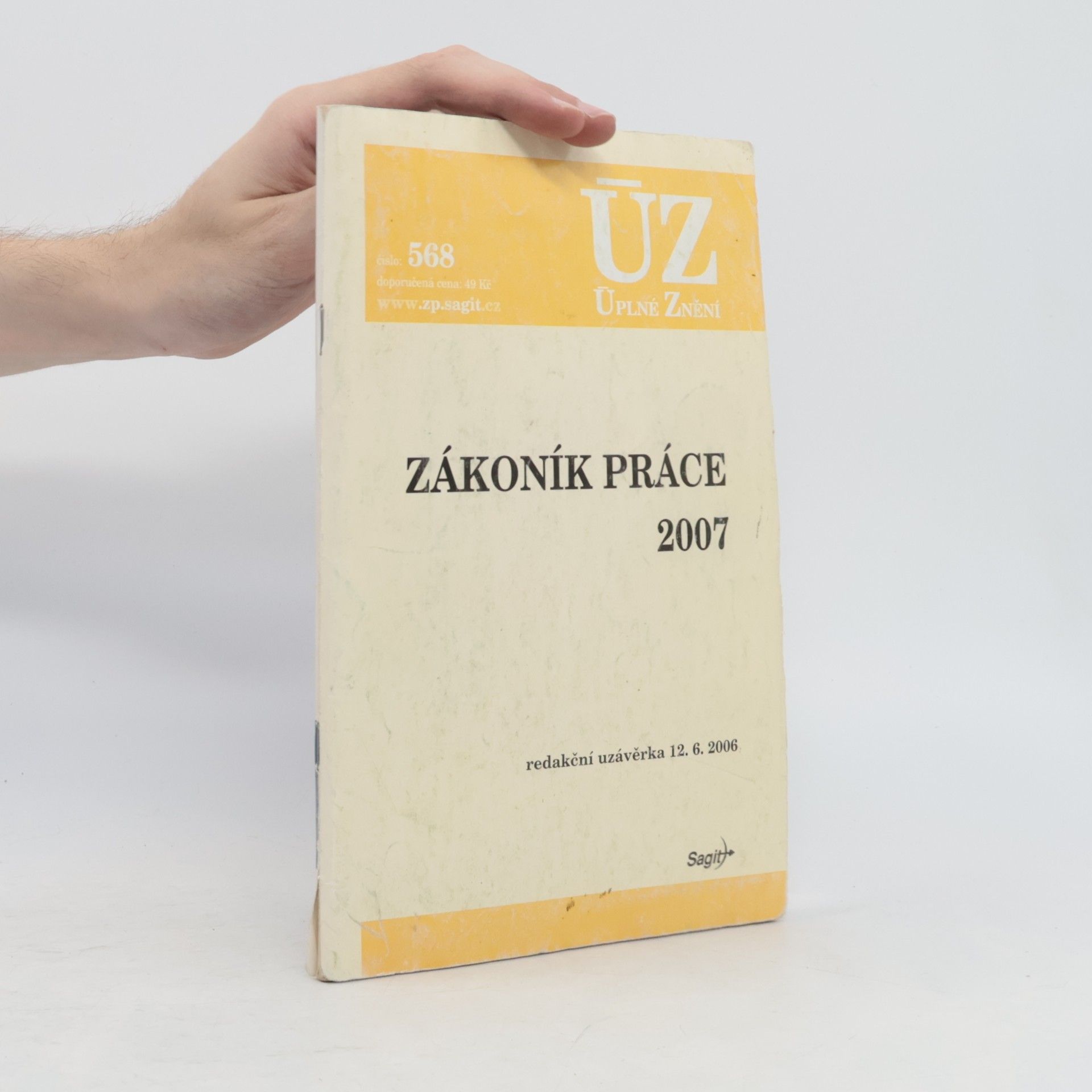 Kolektív autorov Zákoník práce 2007. Redakční uzávěrka 12.6.2006