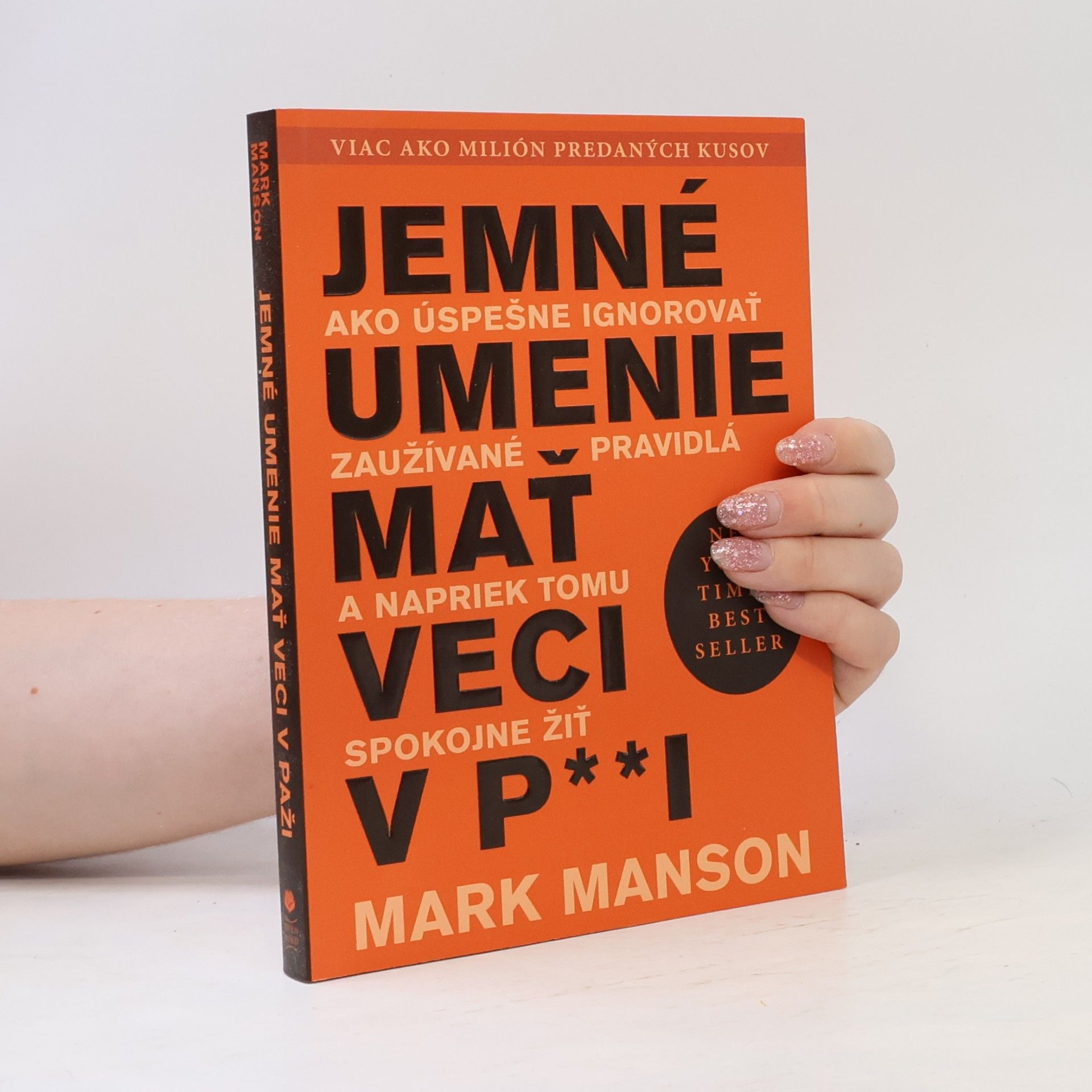 Mark Manson Jemné umenie mať veci v p**i