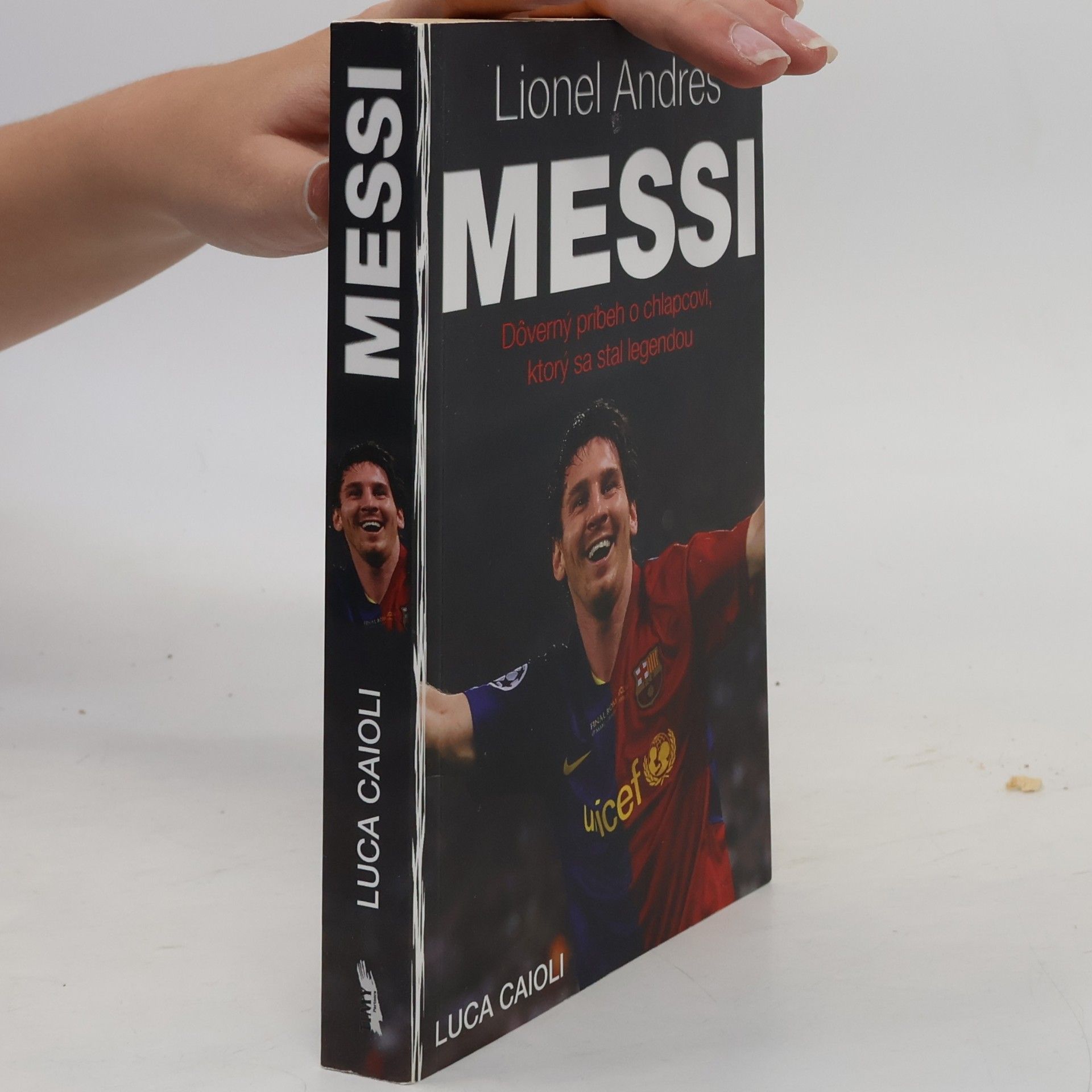 Lionel Andrés Messi: Dôverný príbeh o chlapcovi, ktorý sa stal legendou