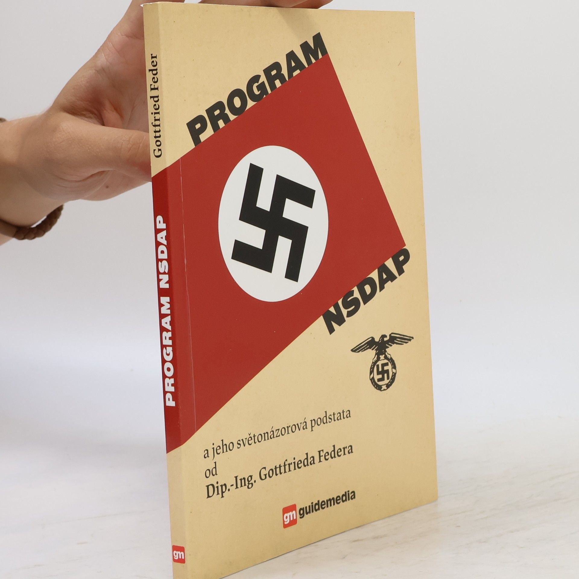 Gottfried Feder Program NSDAP a jeho světonázorová podstata