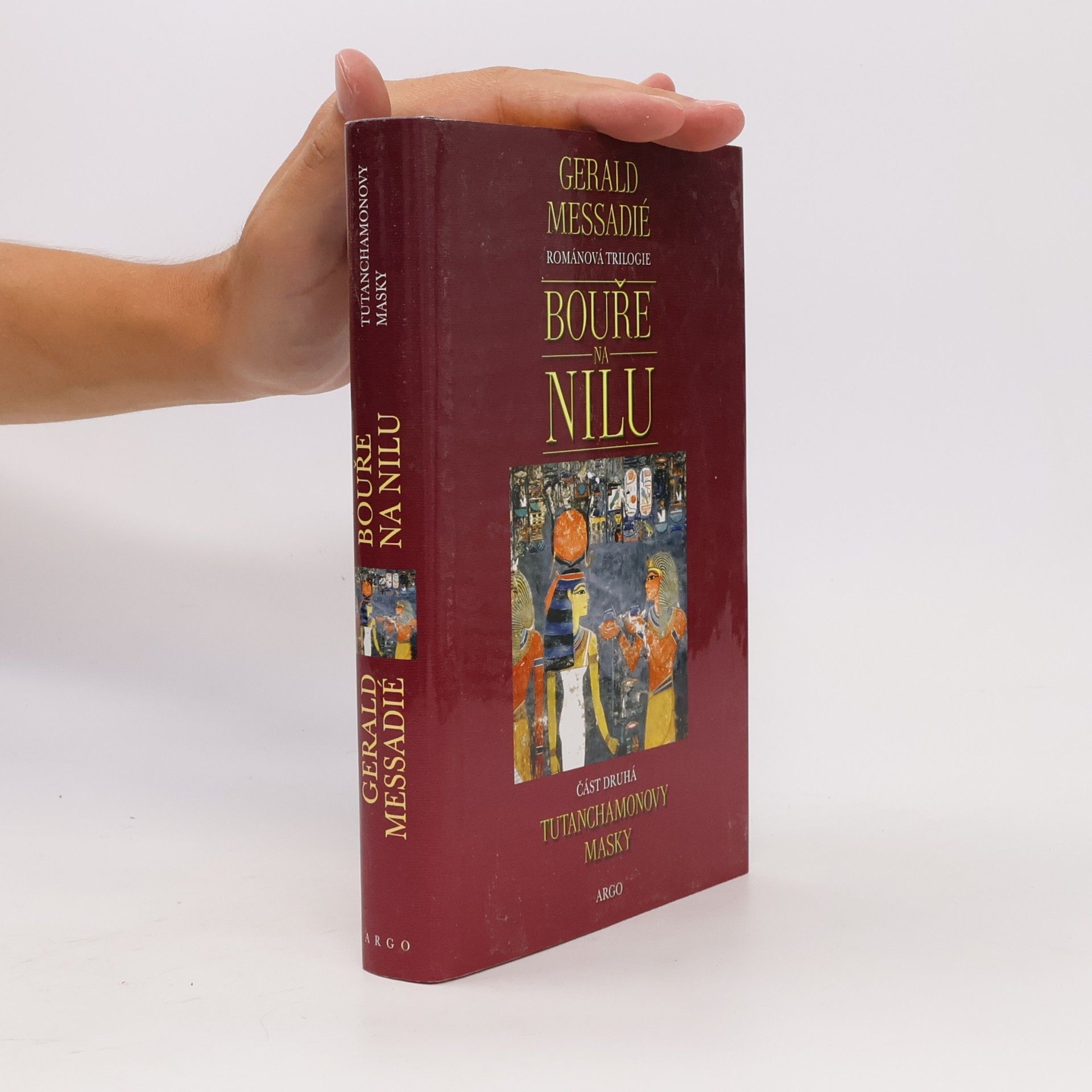 Gerald Messadié Bouře na Nilu. 2. díl. Tutanchamonovy masky