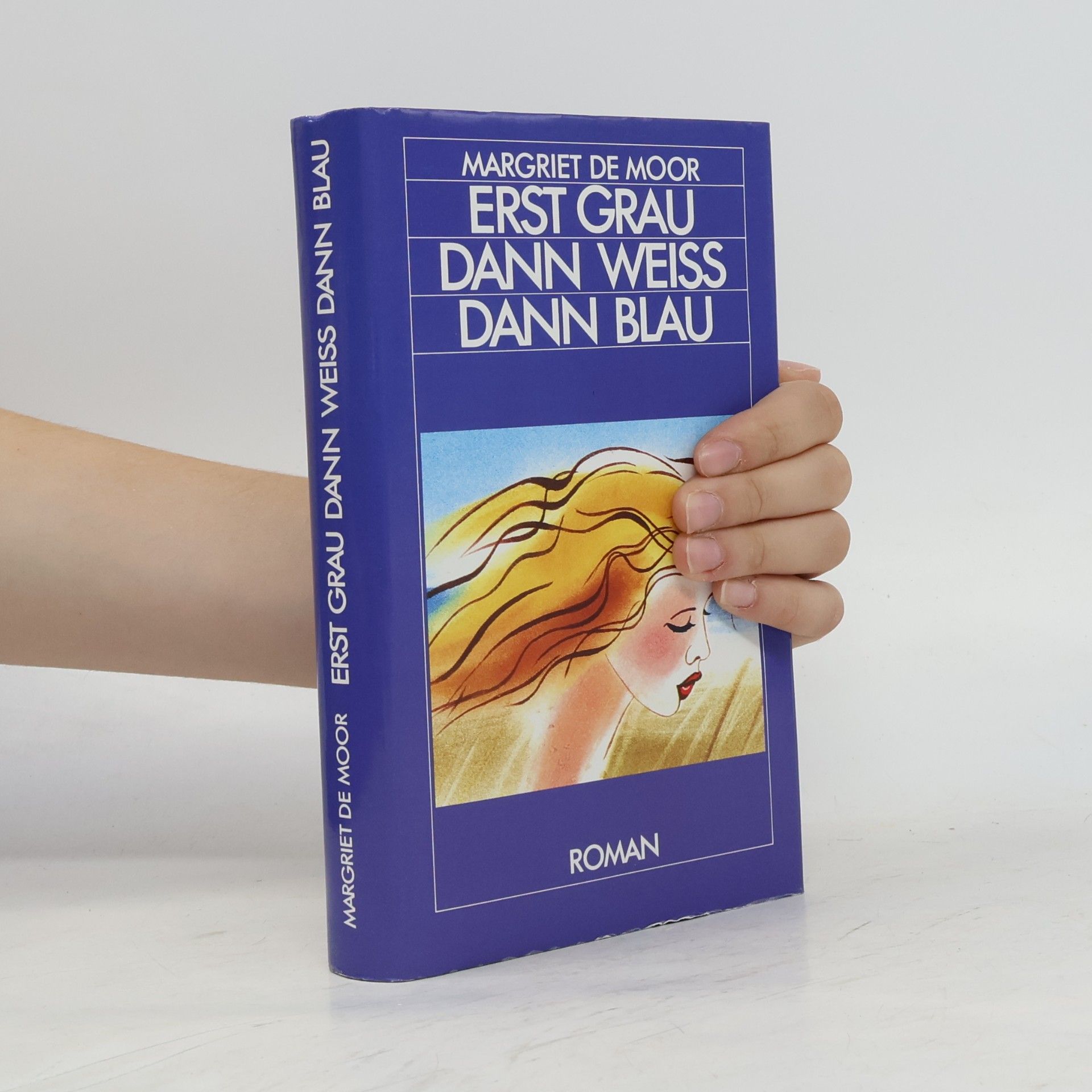 Margriet de Moor Erst grau dann weiß dann blau