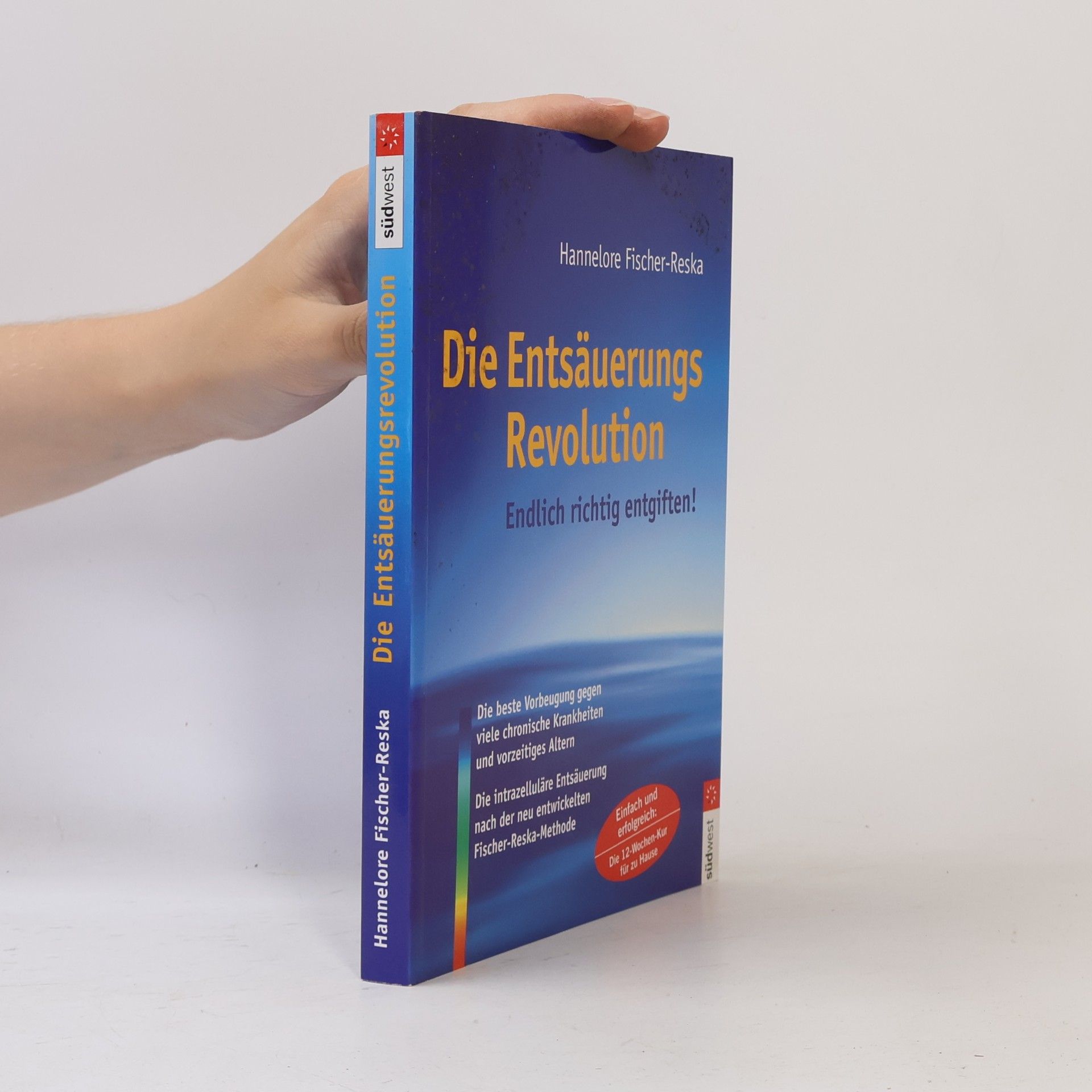Hannelore Fischer Reska Die Entsäuerungs-Revolution