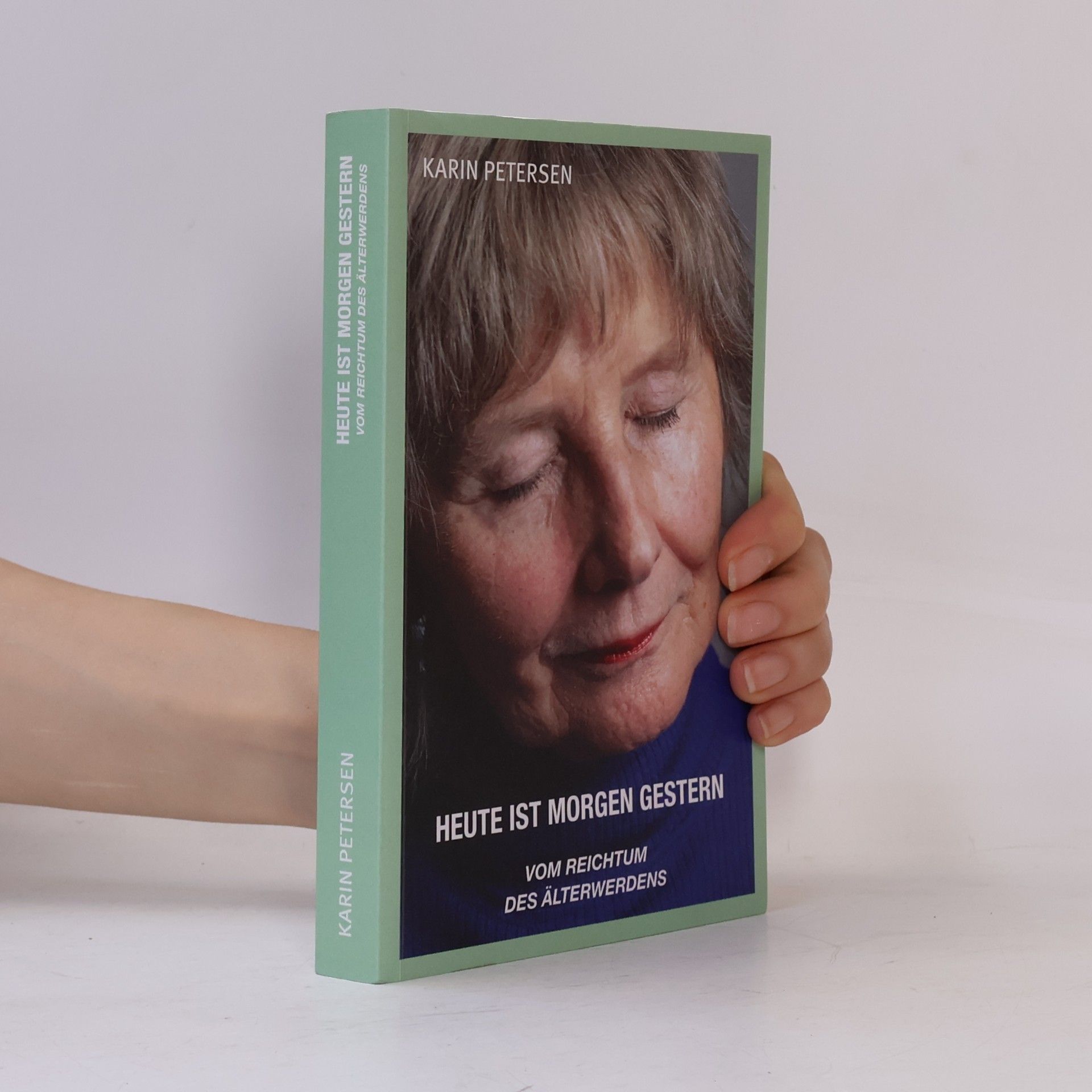 Karin Petersen Heute ist morgen gestern