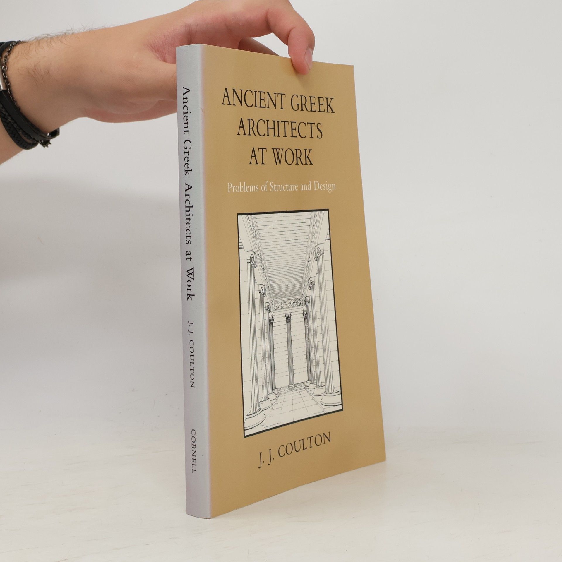 J. J. Coulton Ancient Greek Architects at Work