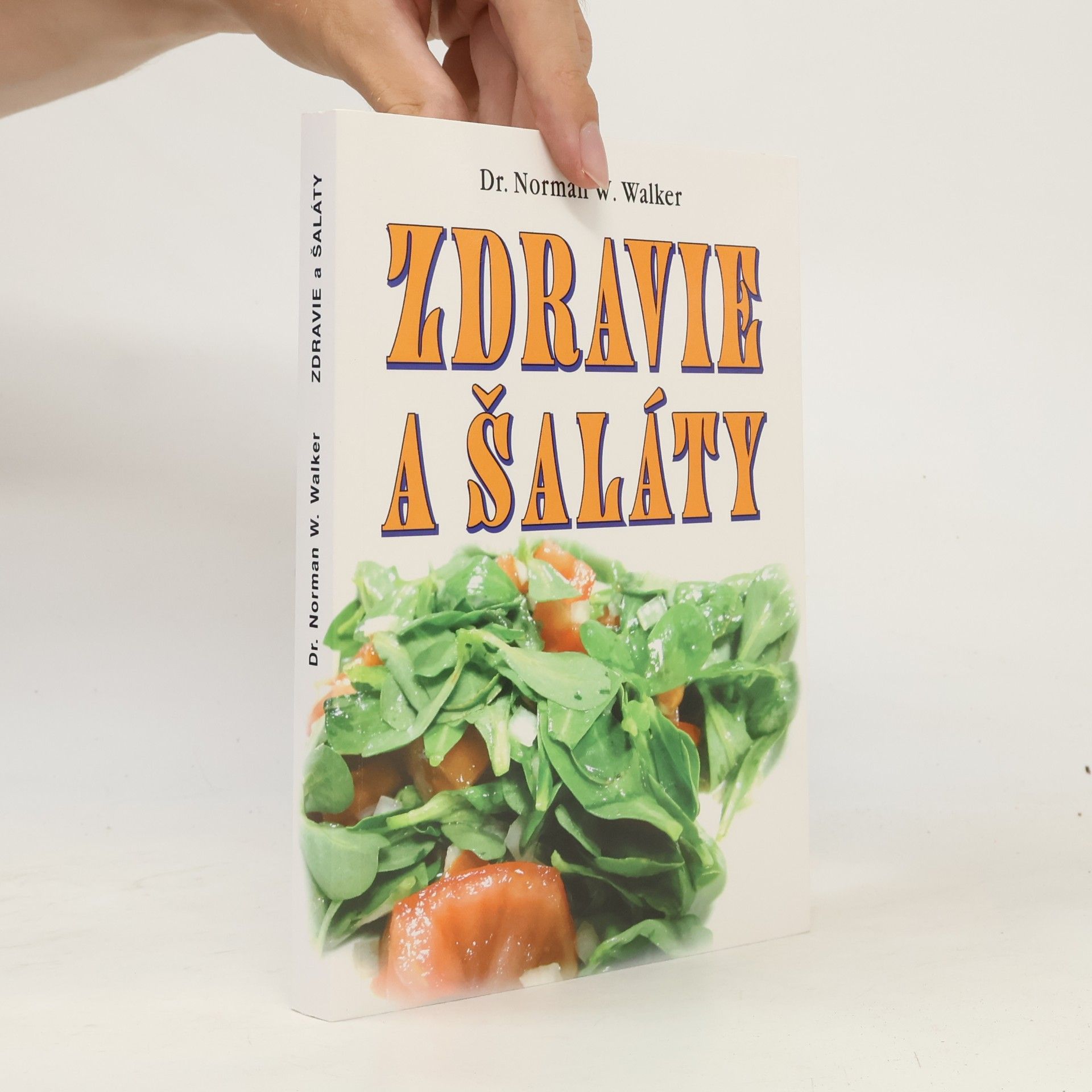 Norman W. Walker Zdravie a šaláty