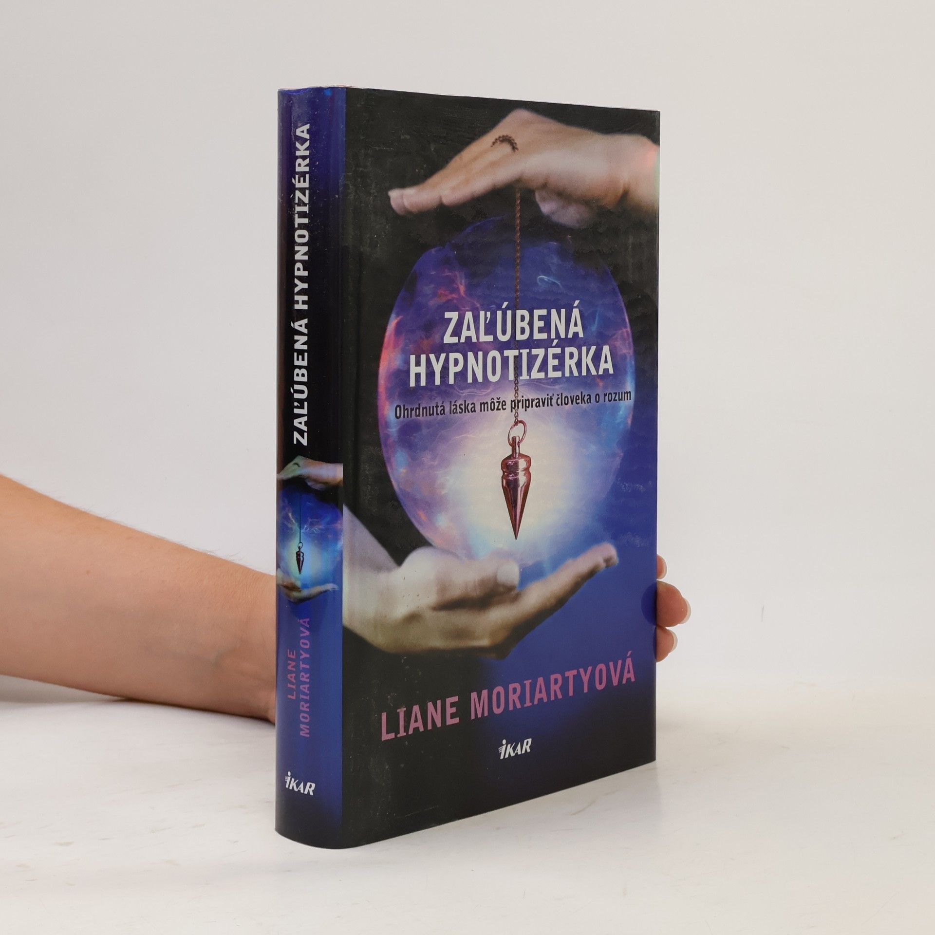 Liane Moriarty Zalúbená hypnotizérka