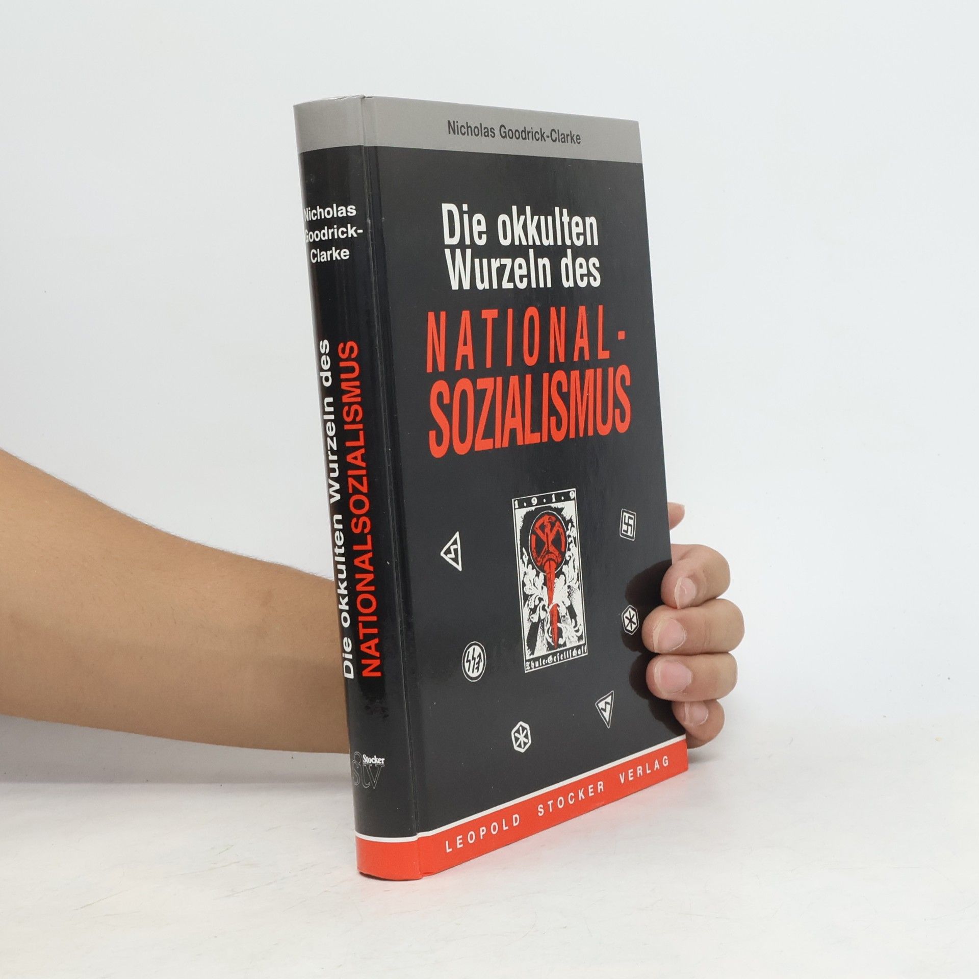 Nicholas Goodrick-Clarke Die okkulten Wurzeln des Nationalsozialismus