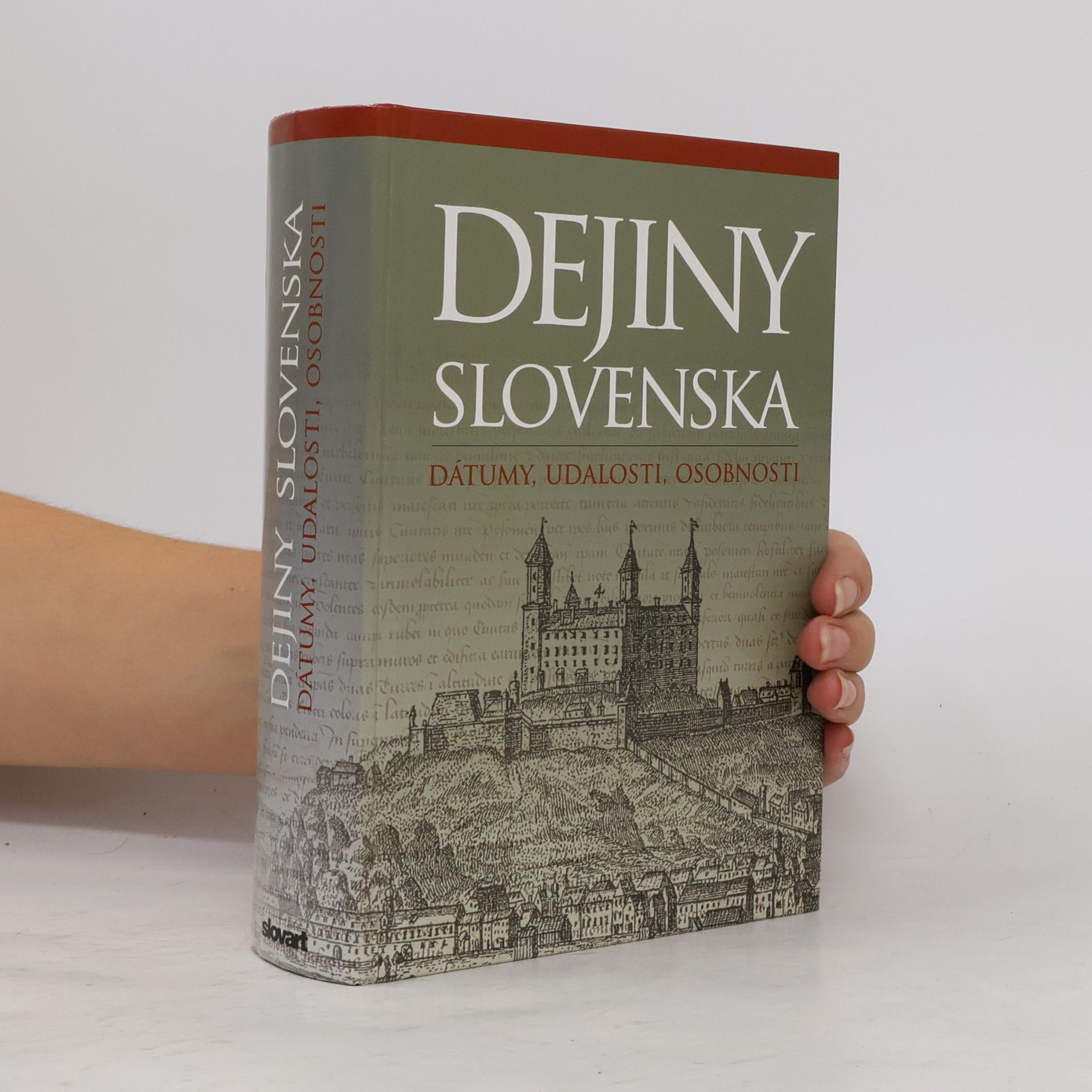 Anna Schneider Dejiny Slovenska: dátumy, udalosti, osobnosti