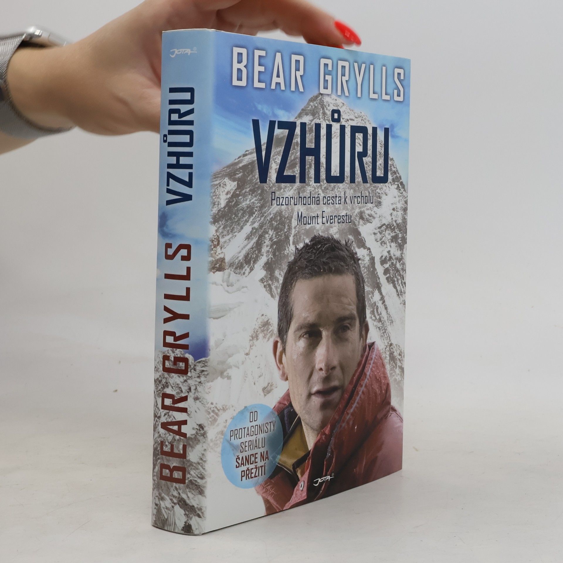 Bear Grylls Vzhůru. Pozoruhodná cesta k vrcholu Mount Everestu