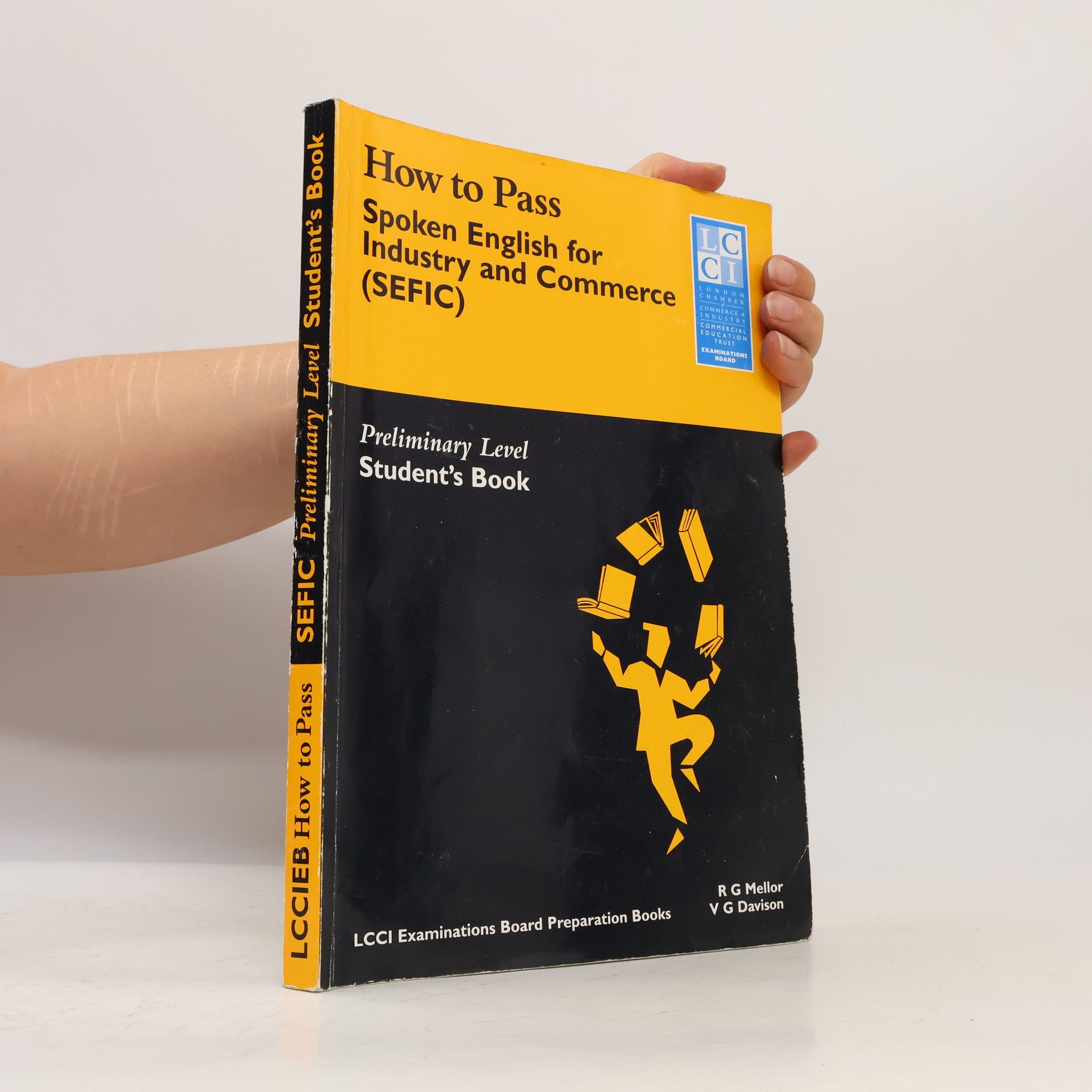 Robert G. Mellor LCCI Examinations Board Preparation Books: How To Pass Spoken English For Industry And Commerce