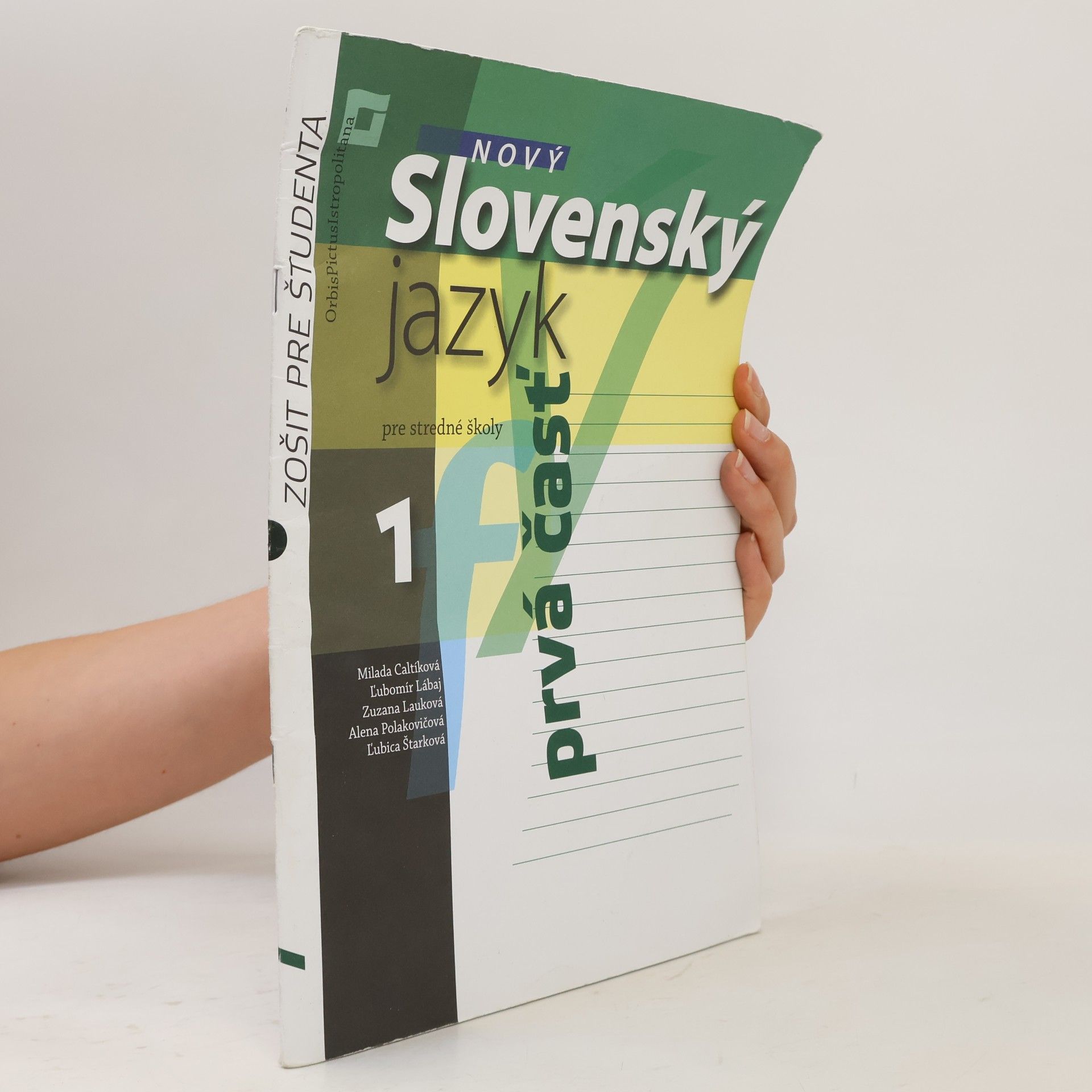 Autorenkollektiv Nový Slovenský jazyk 1 pre stredné školy 1. časť. Zošit pre študenta