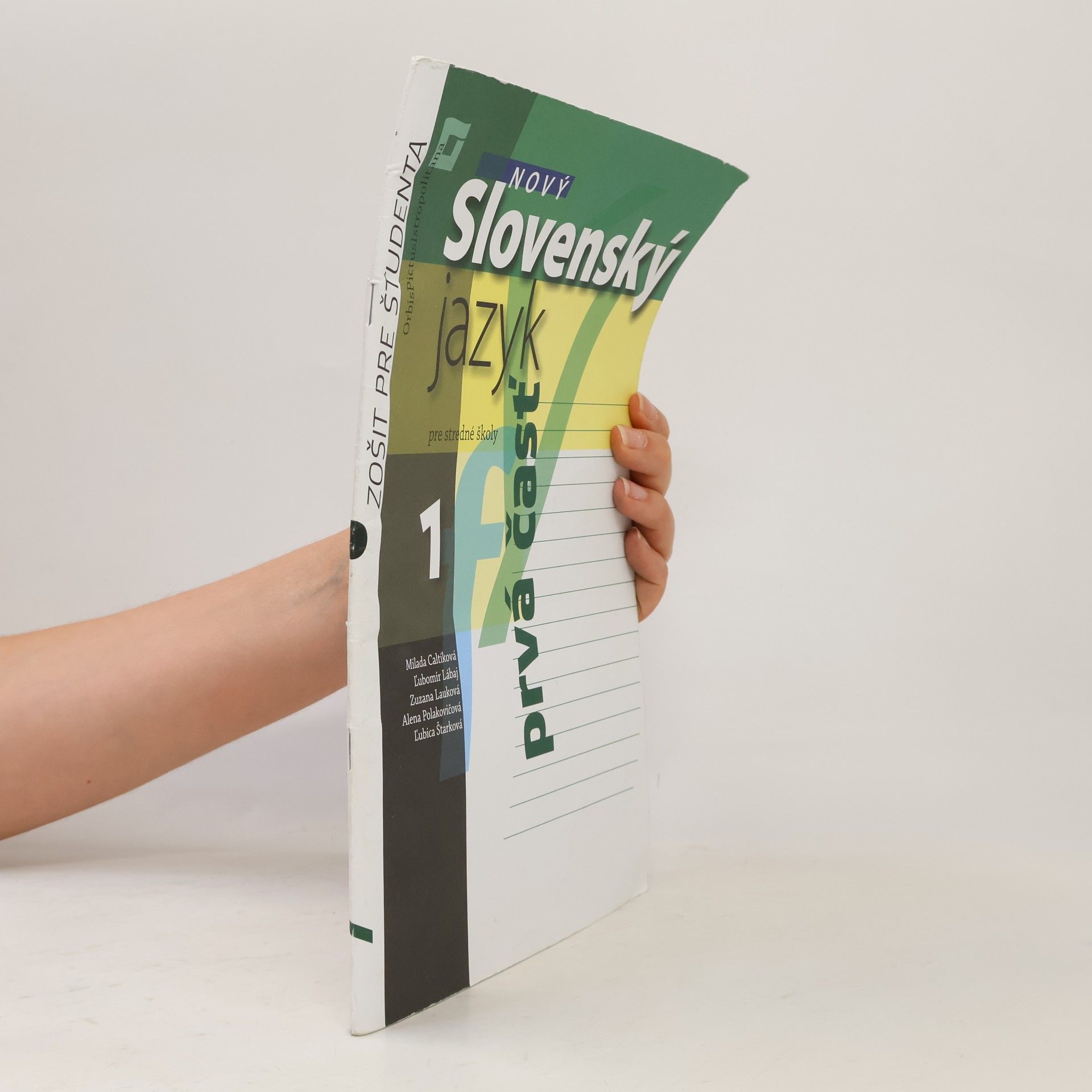 Autorenkollektiv Nový Slovenský jazyk 1 pre stredné školy 1. časť. Zošit pre študenta