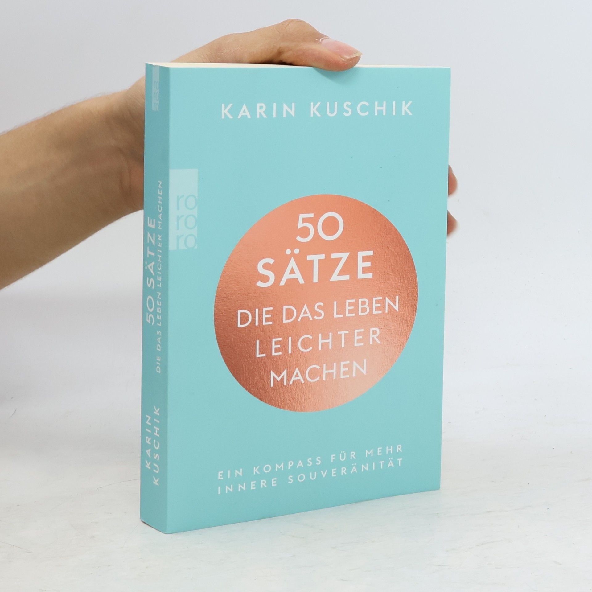 Karin Kuschik 50 Sätze. Die das Leben Leichter Machen