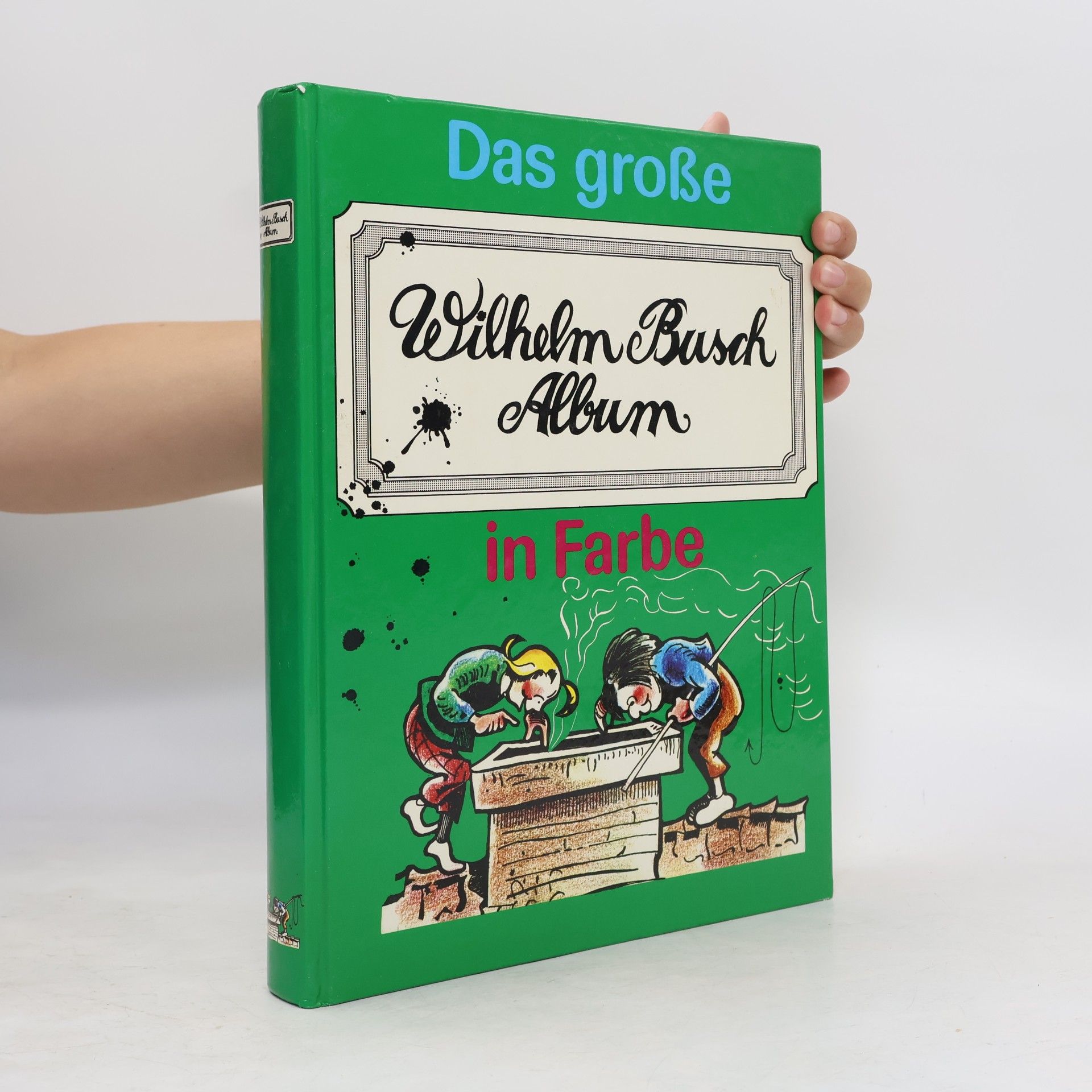 Wilhelm Busch Das große Wilhelm Busch Album in Farbe