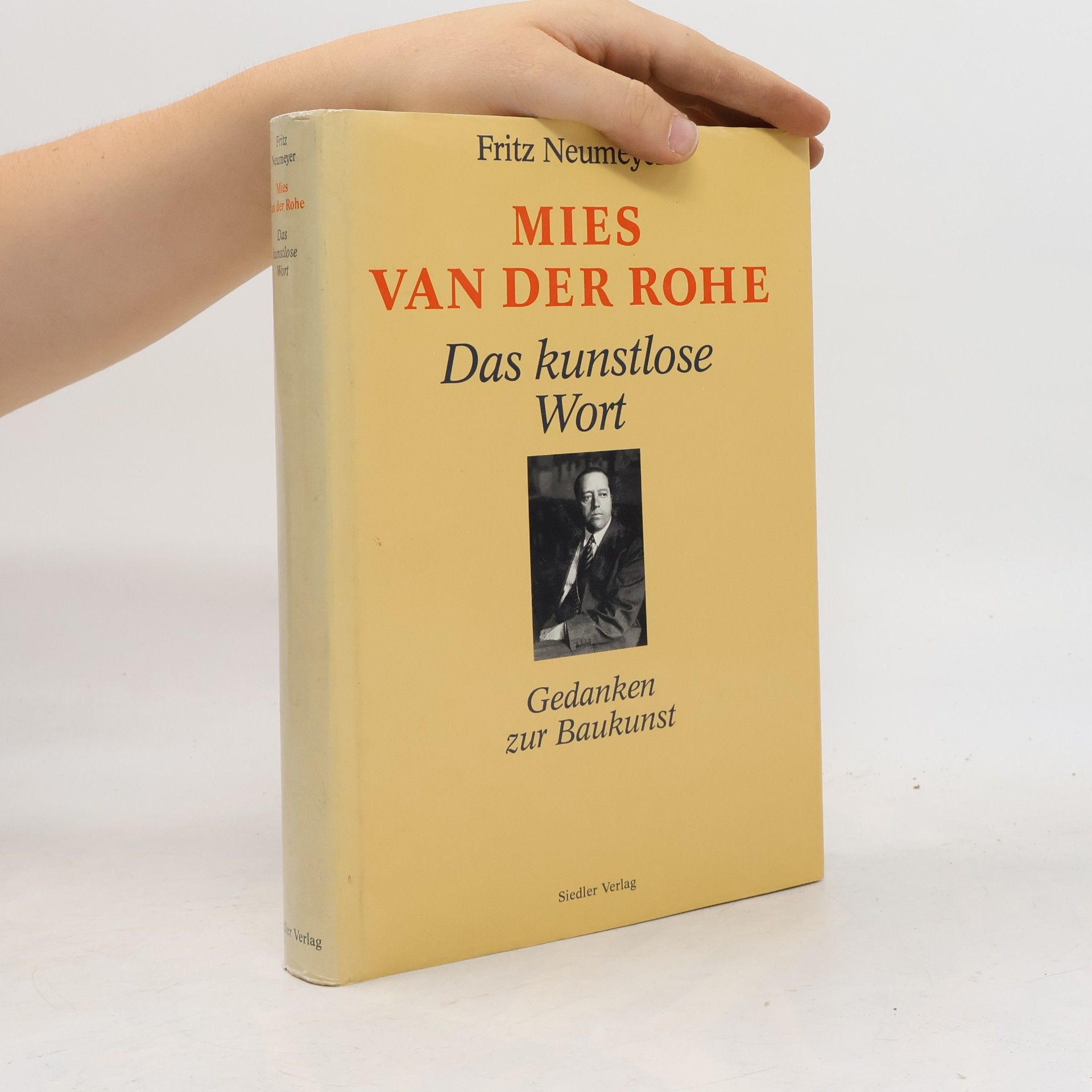 Fritz Neumeyer Mies van der Rohe, das kunstlose Wort