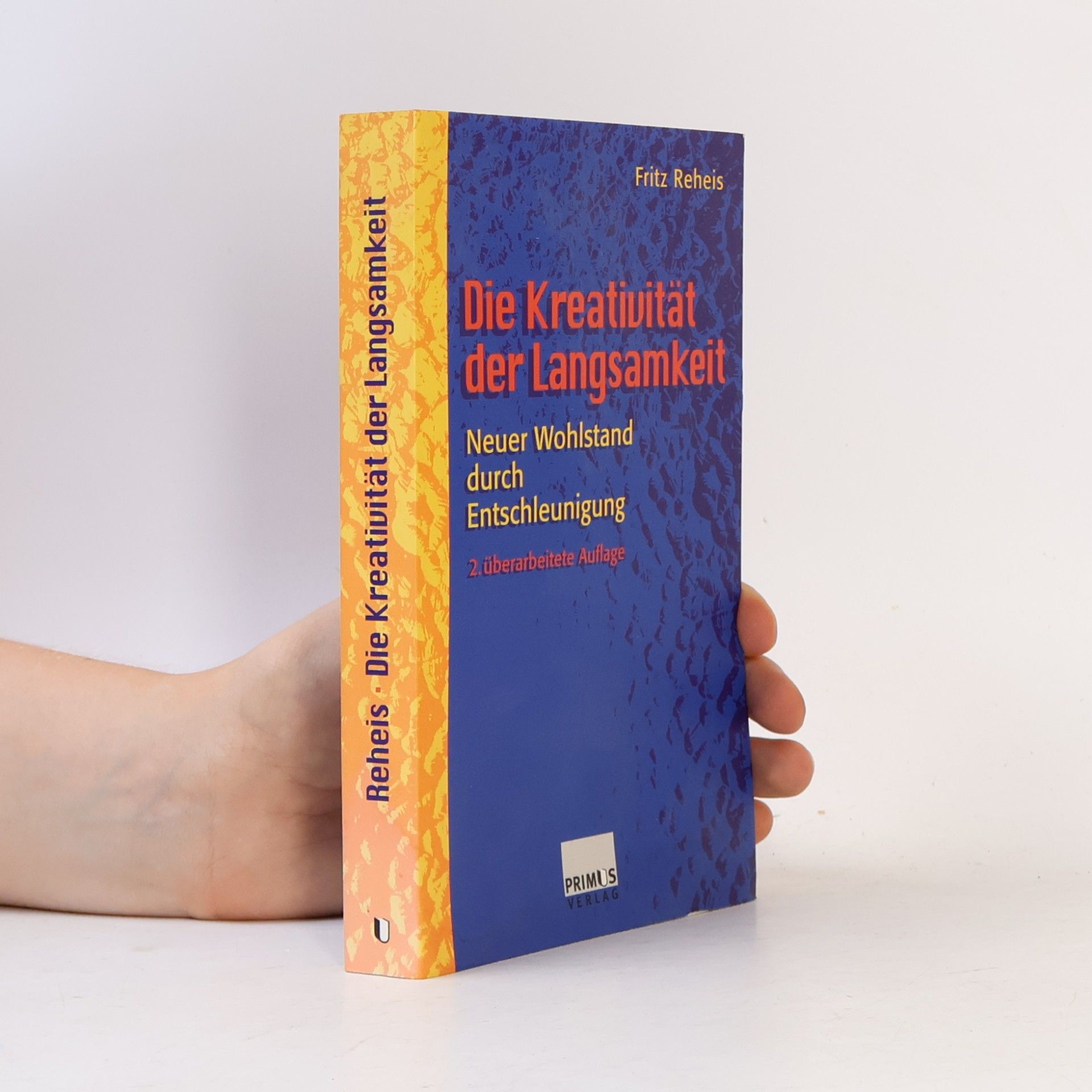 Fritz Reheis Die Kreativität der Langsamkeit