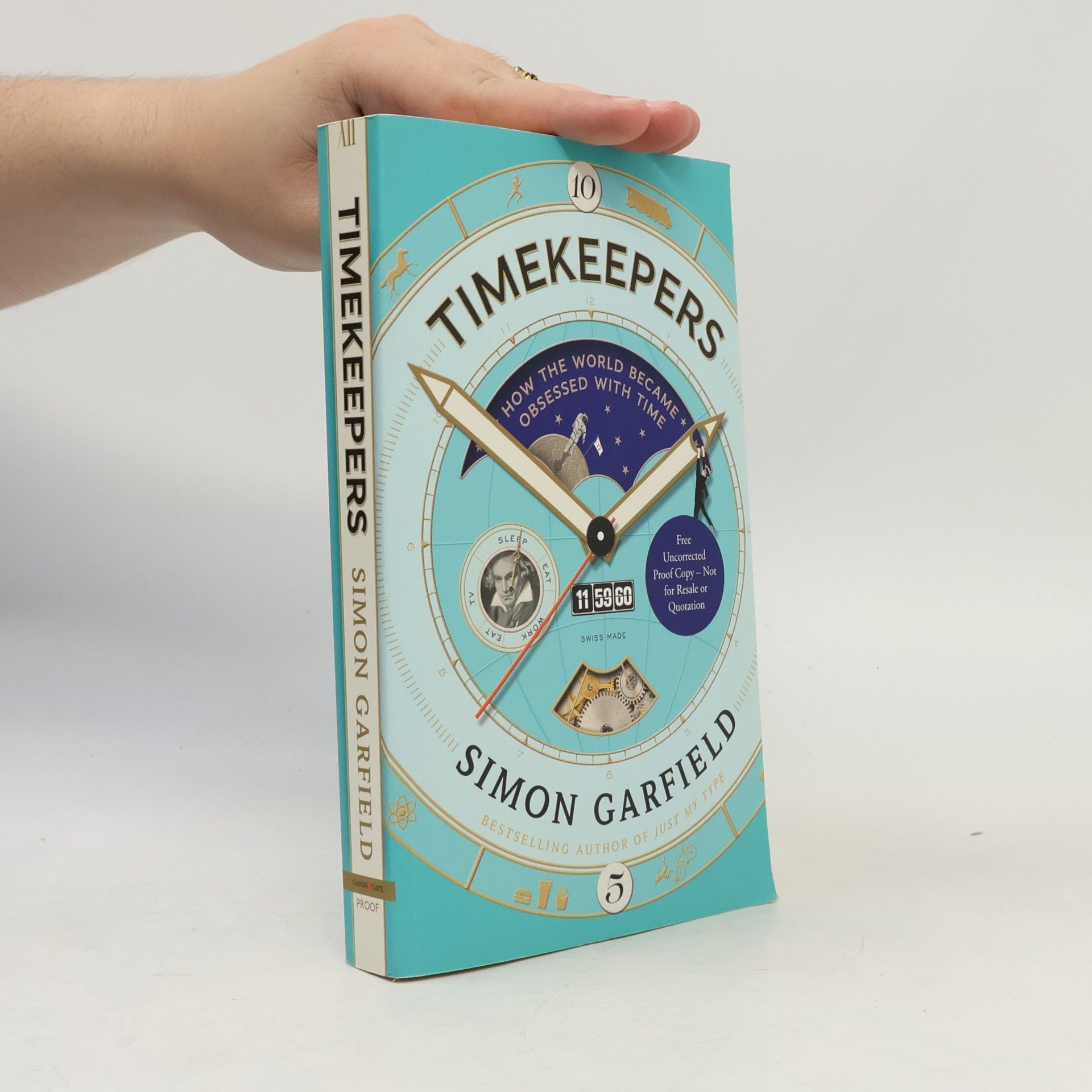 Simon Garfield Timekeepers : how the world became obsessed with time