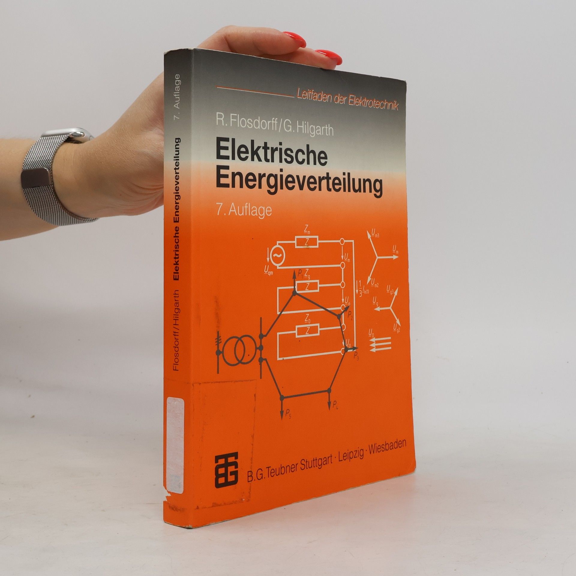 Rene Flosdorff Leitfaden der Elektrotechnik: Elektrische Energieverteilung