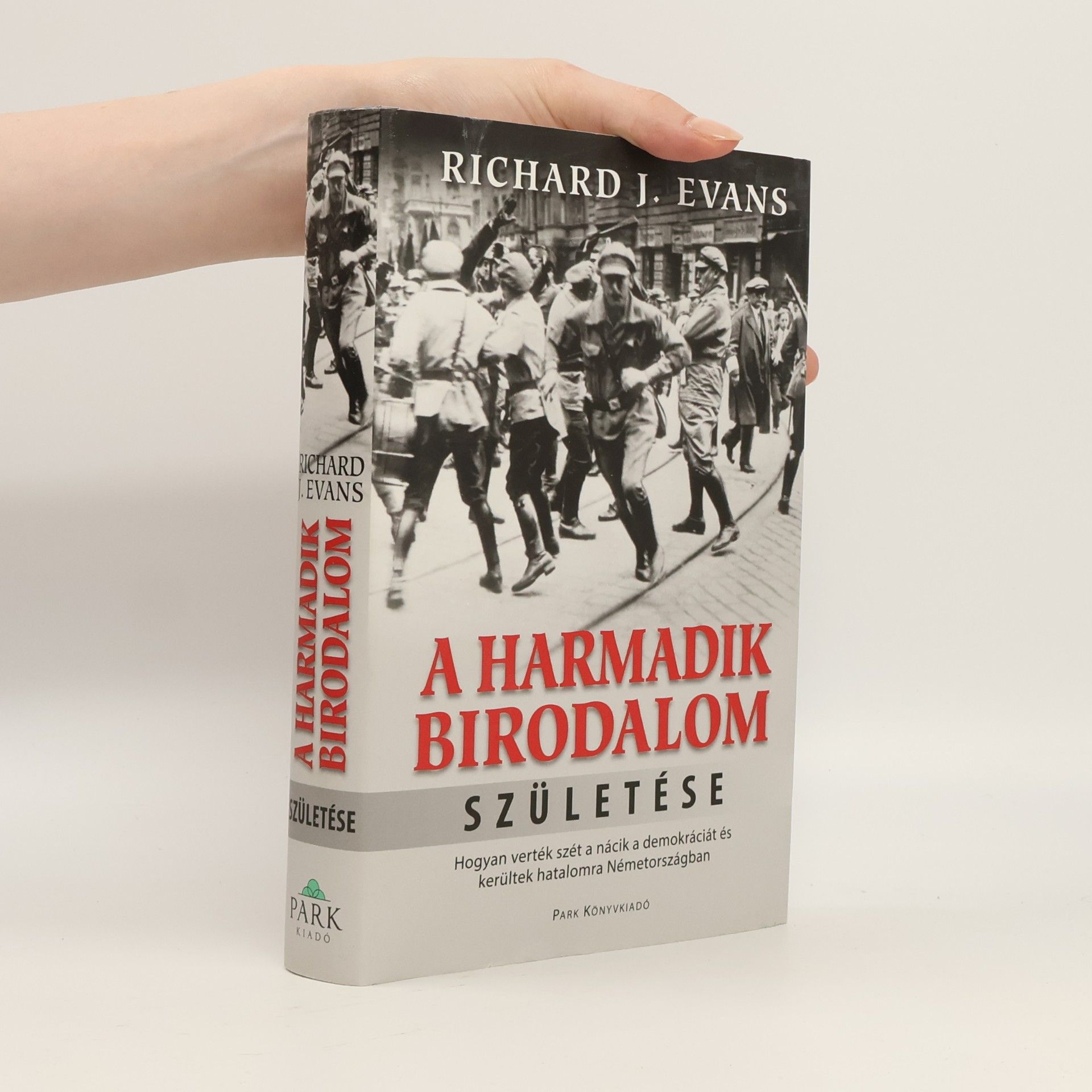 Richard J. Evans A Harmadik Birodalom születése