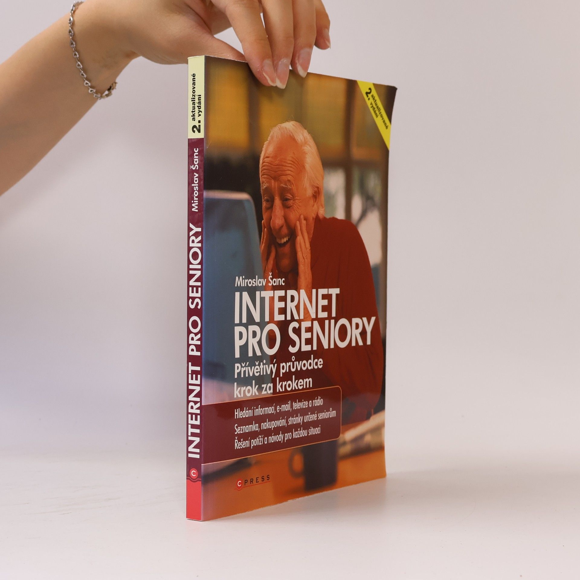 Miroslav Šanc Internet pro seniory. Přívětivý průvodce krok za krokem