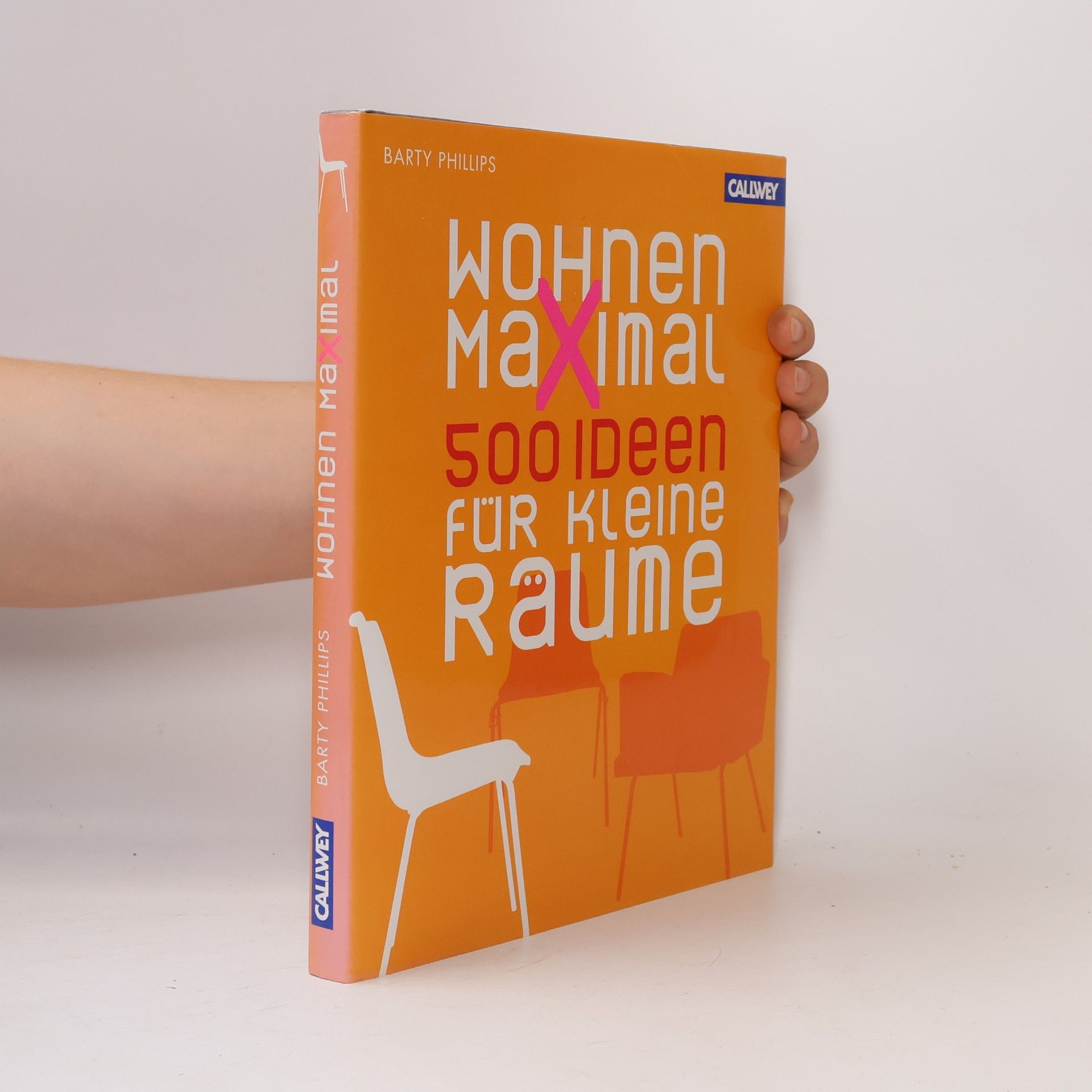 Barty Phillips Wohnen maximal. 500 Ideen fur kleine Raume