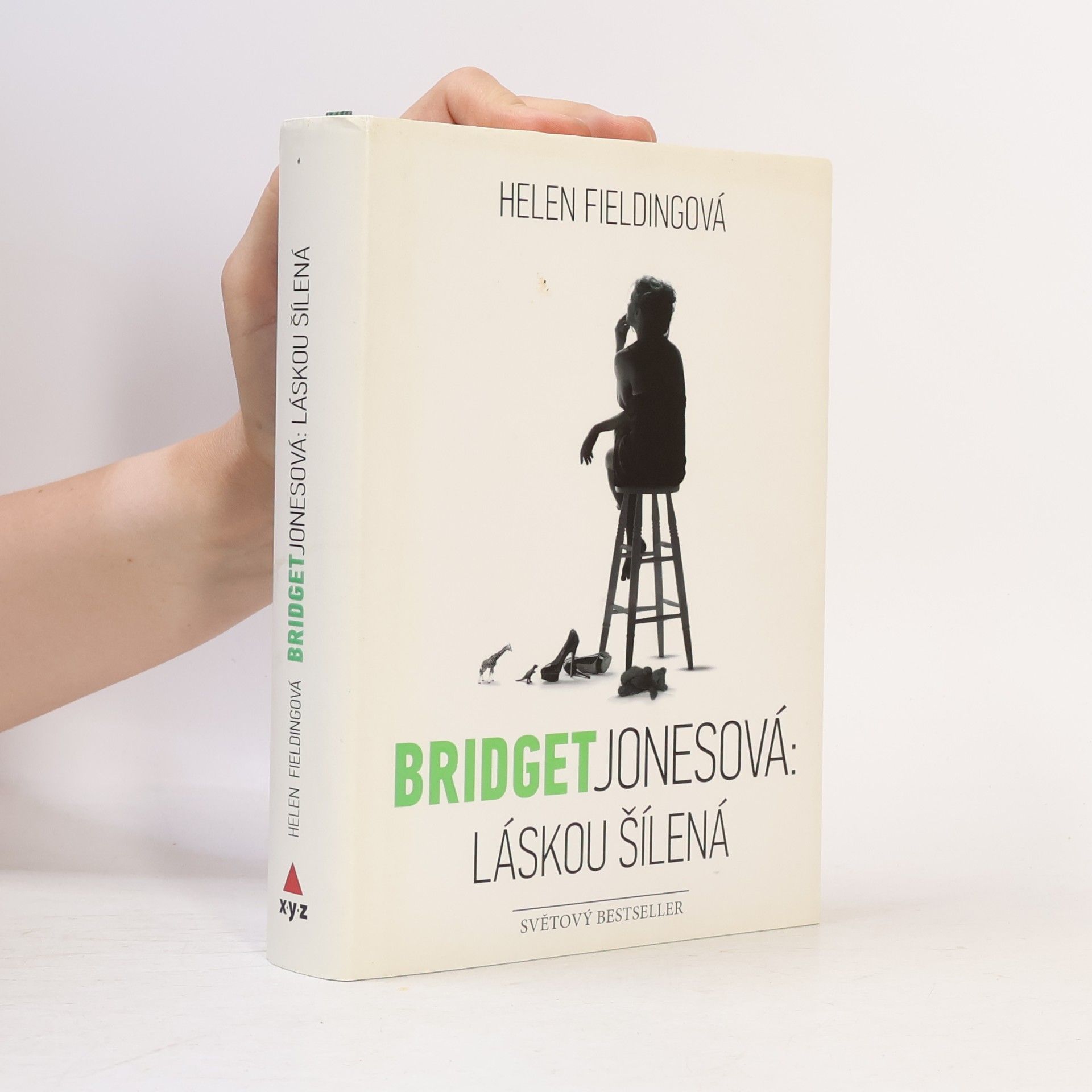 Helen Fielding Bridget Jonesová. Láskou šílená