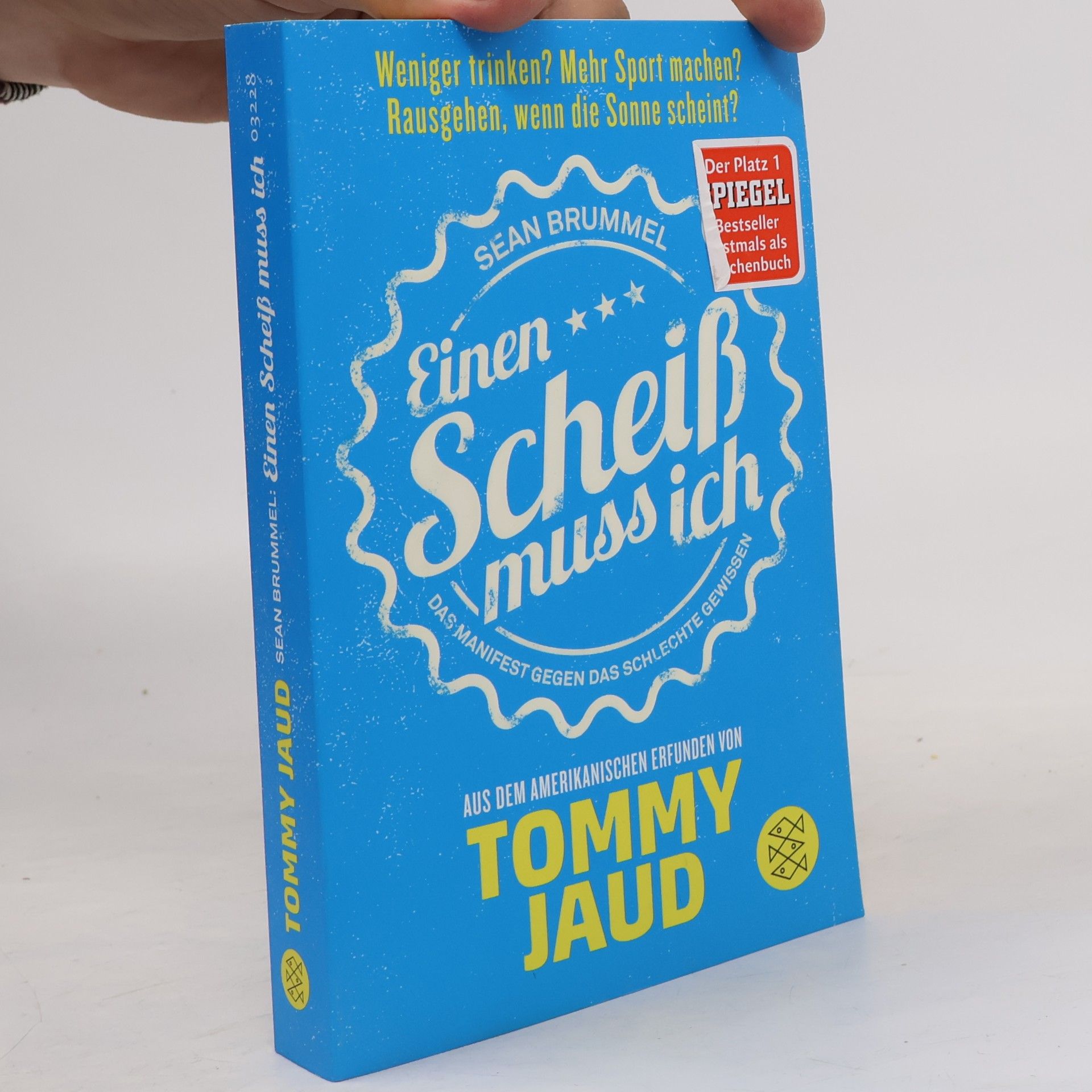 Tommy Jaud Sean Brummel: Einen Scheiß muss ich