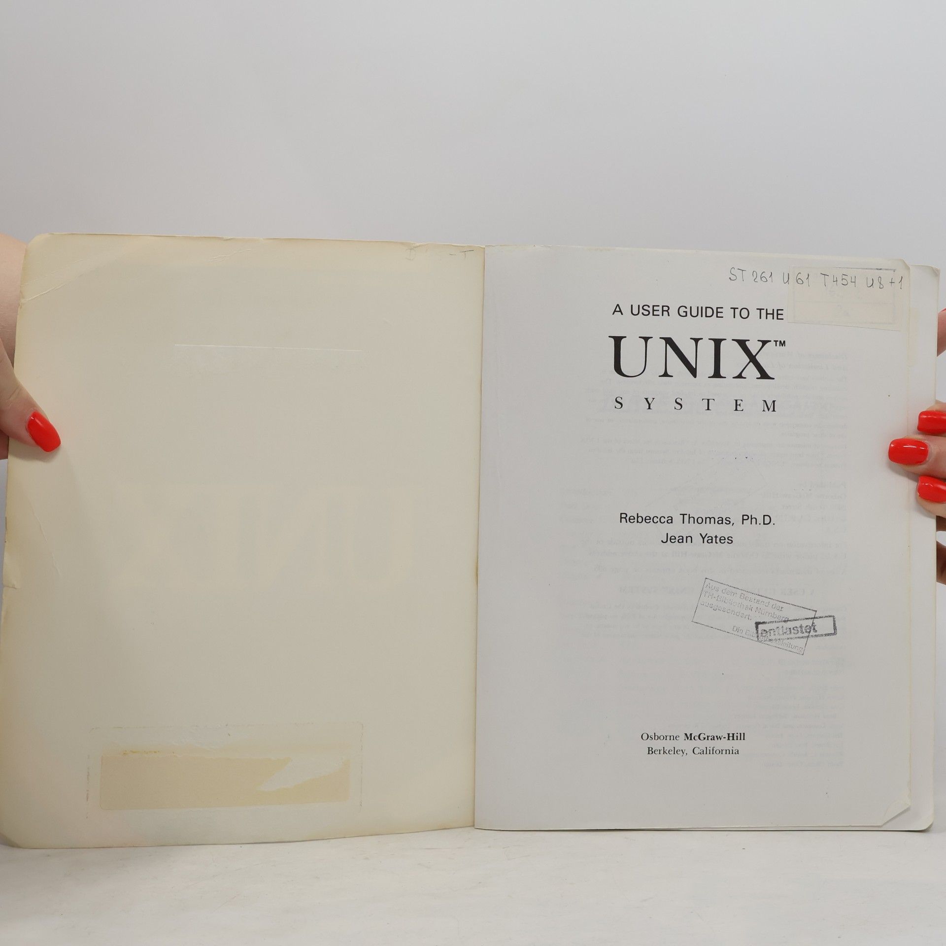 Rebecca Thomas Yates A User Guide to the UNIX System - Second Edition - Includes Bell System V and Berkeley UNIX